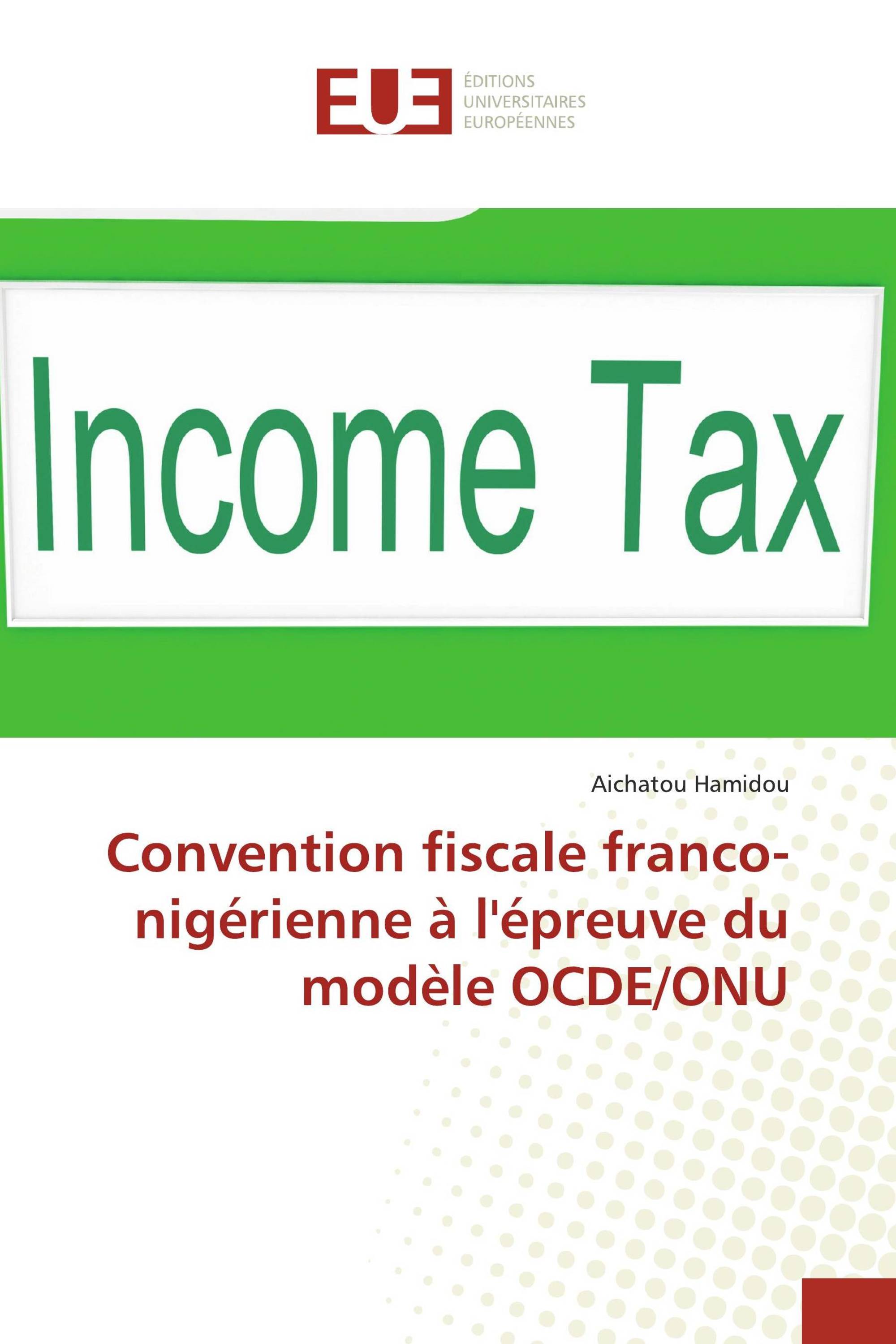 Convention fiscale franco-nigérienne à l'épreuve du modèle OCDE/ONU