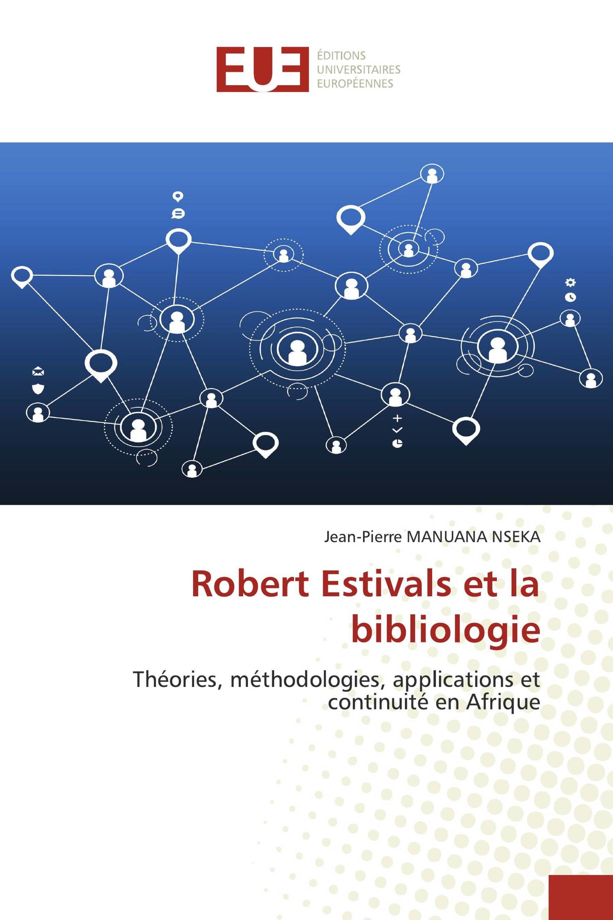 Robert Estivals et la bibliologie