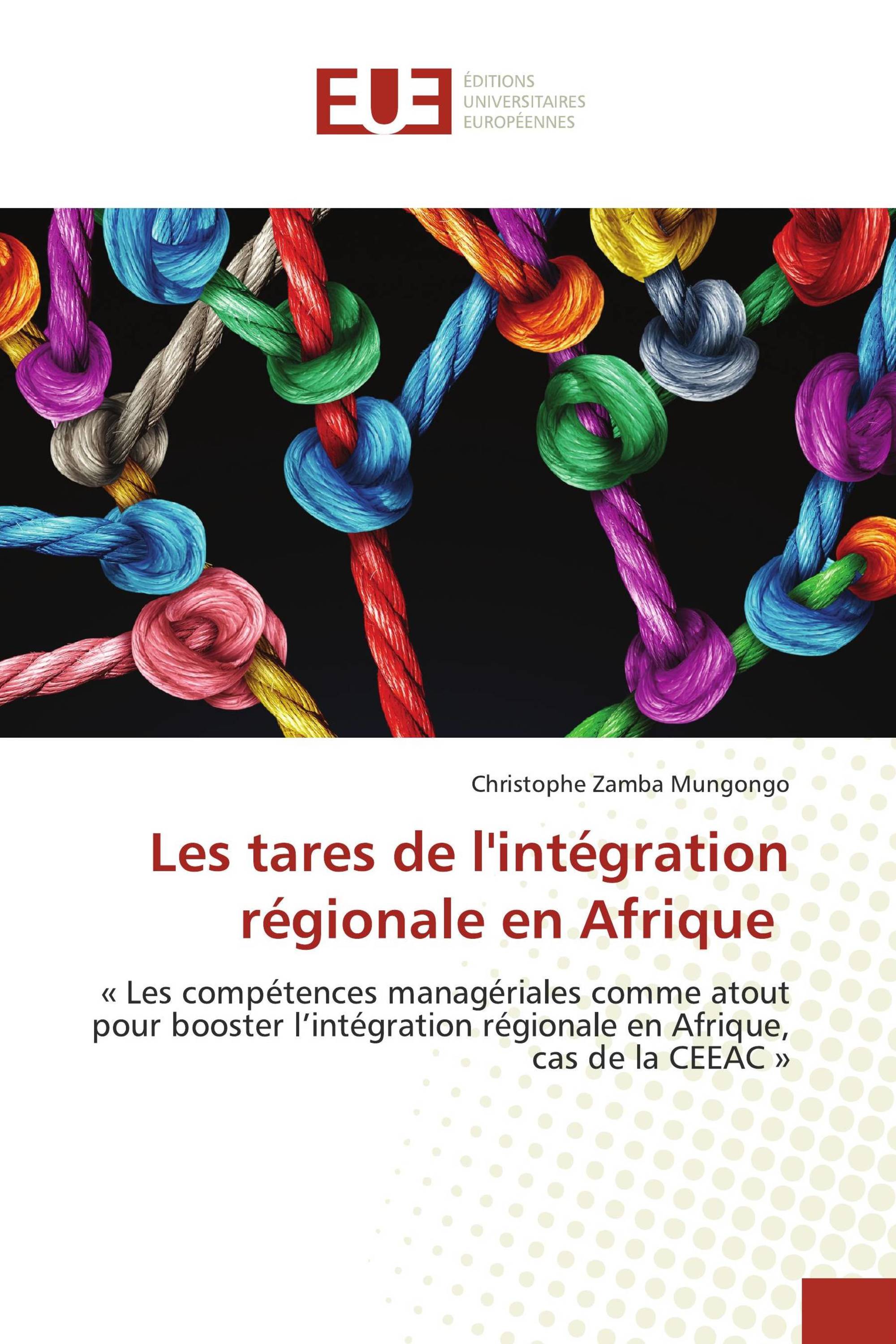 Les tares de l'intégration régionale en Afrique