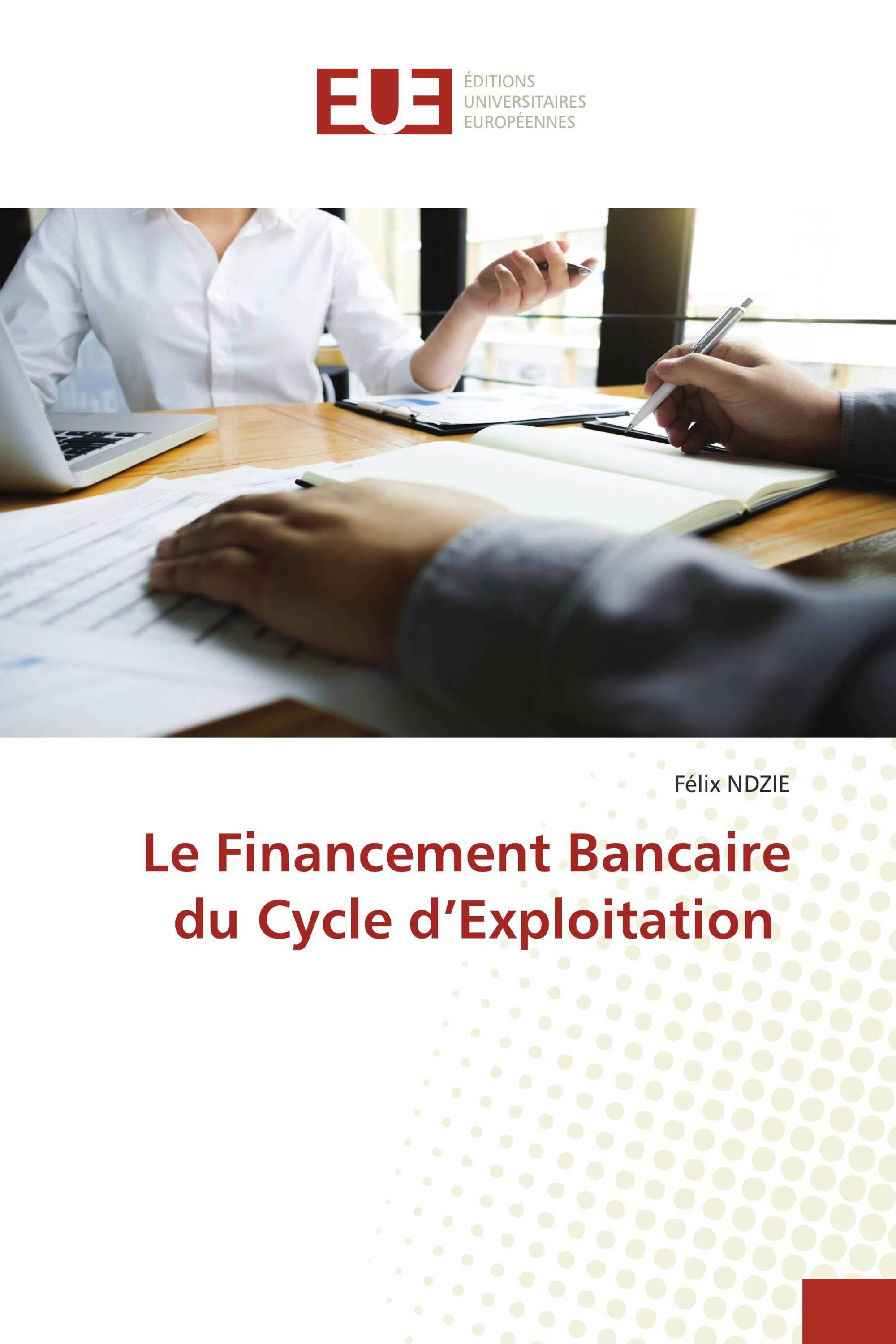 Le Financement Bancaire du Cycle d’Exploitation