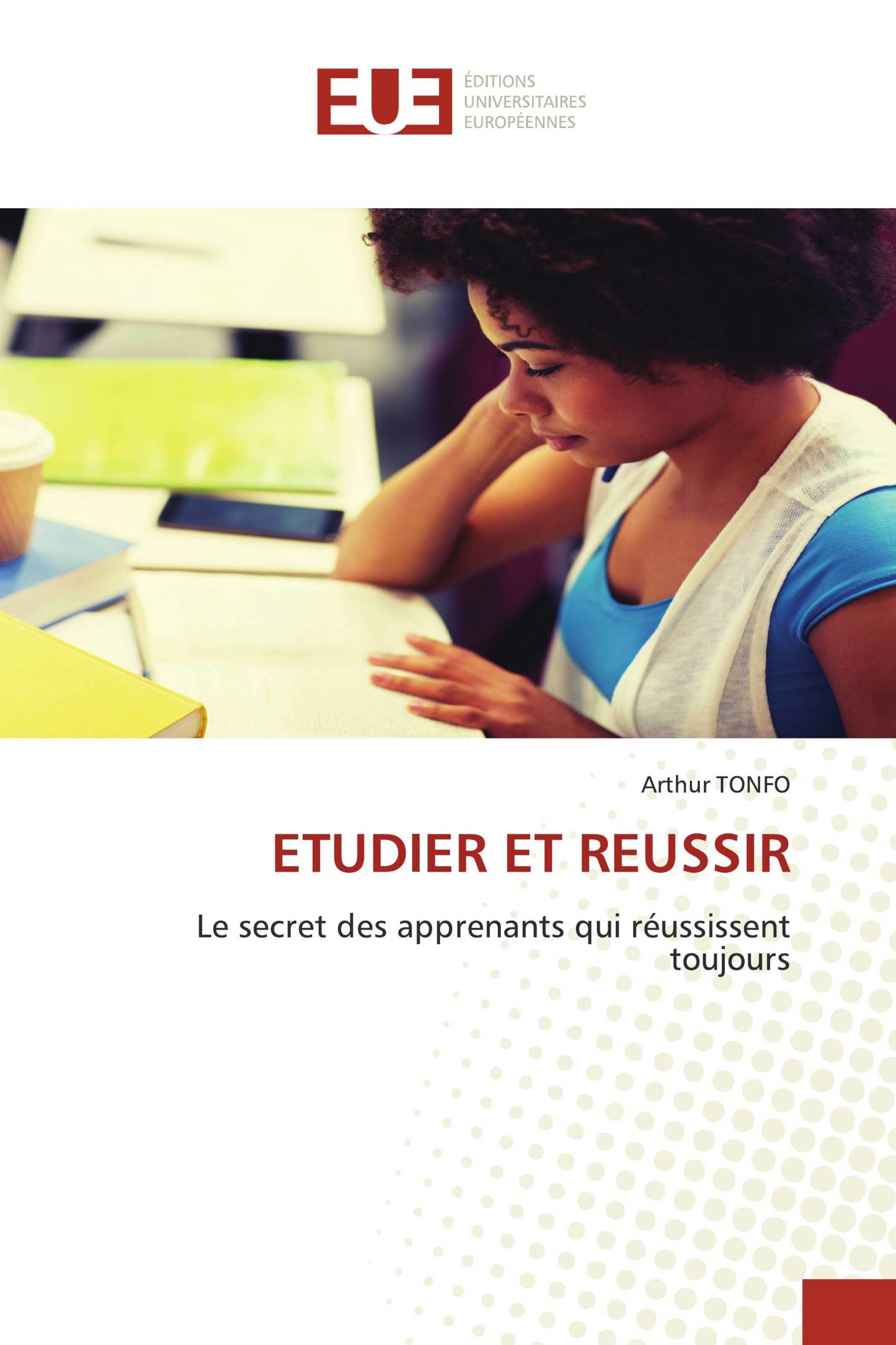 ETUDIER ET REUSSIR