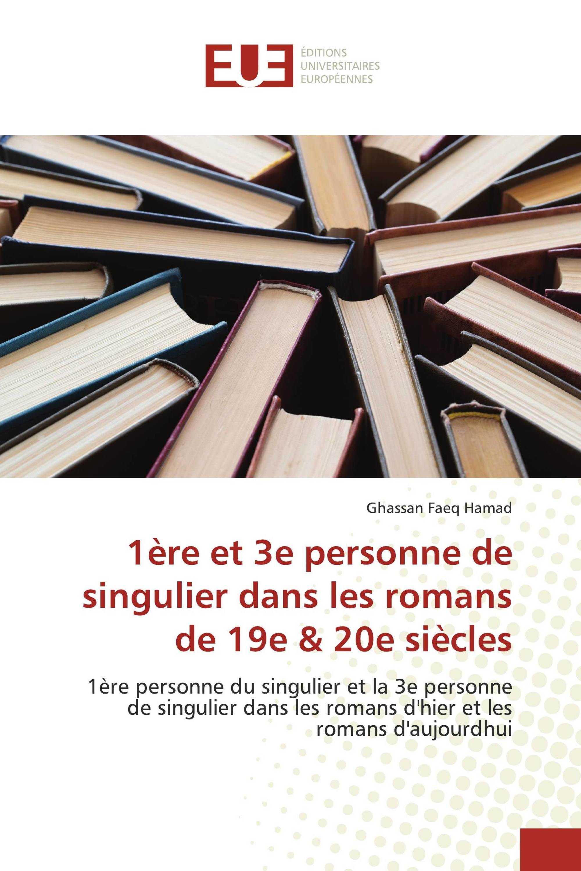 1ère et 3e personne de singulier dans les romans de 19e & 20e siècles