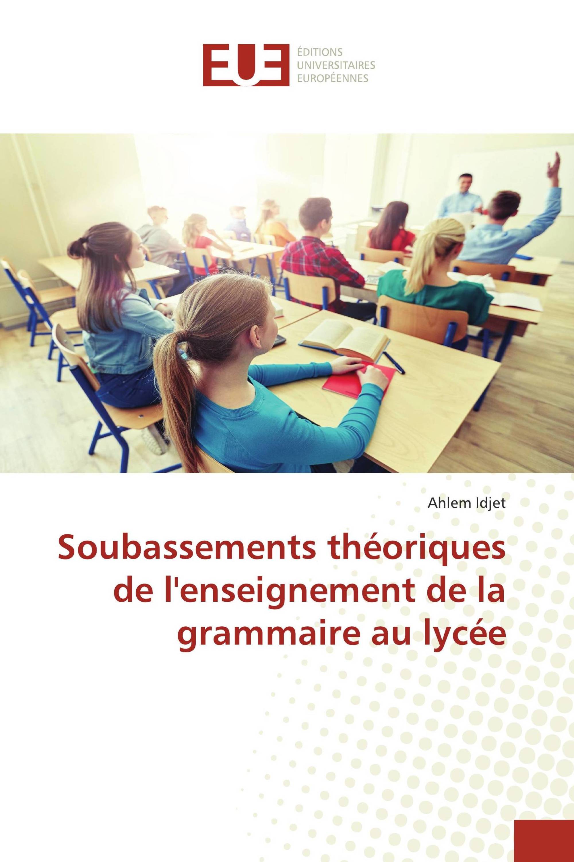 Soubassements théoriques de l'enseignement de la grammaire au lycée