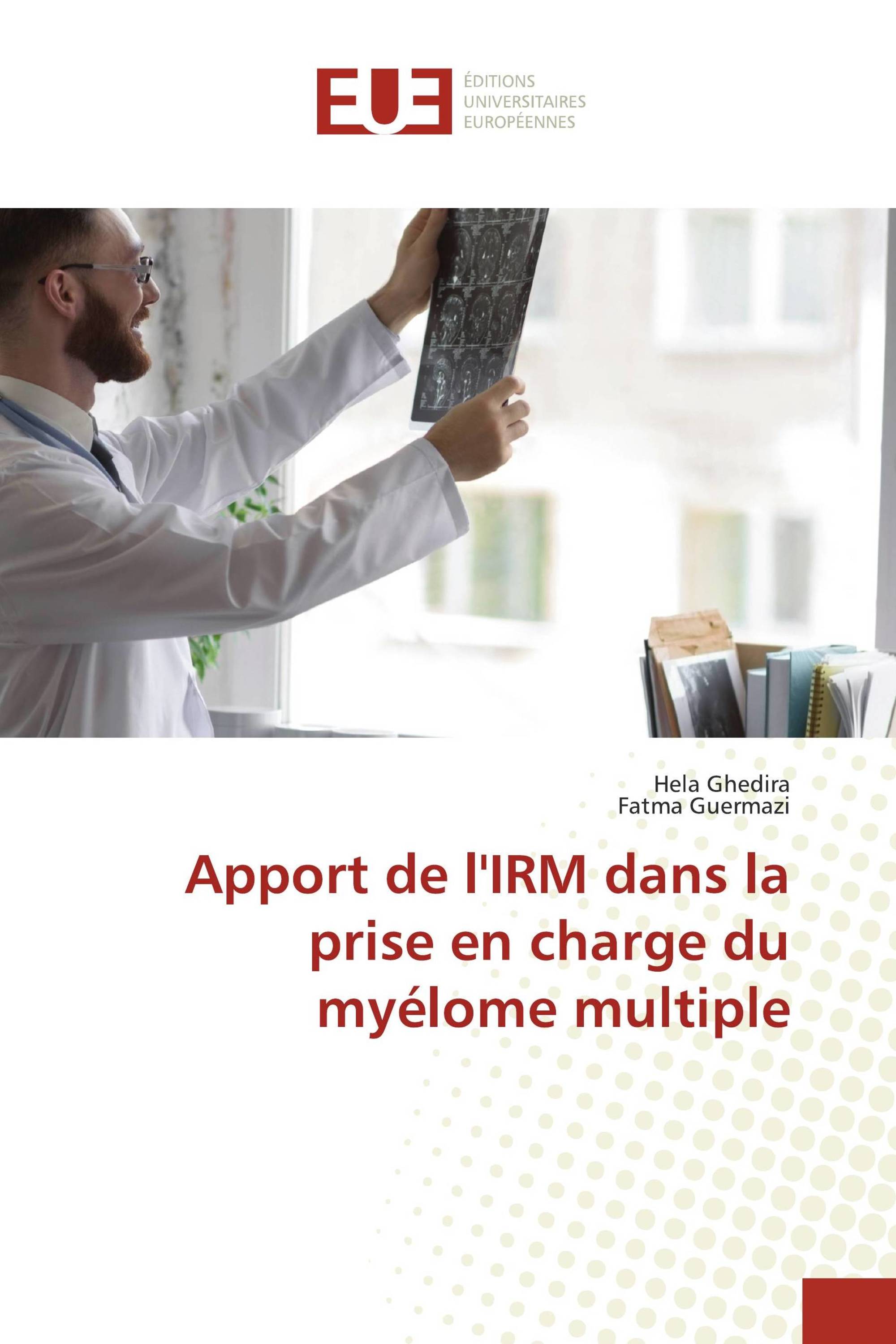 Apport de l'IRM dans la prise en charge du myélome multiple