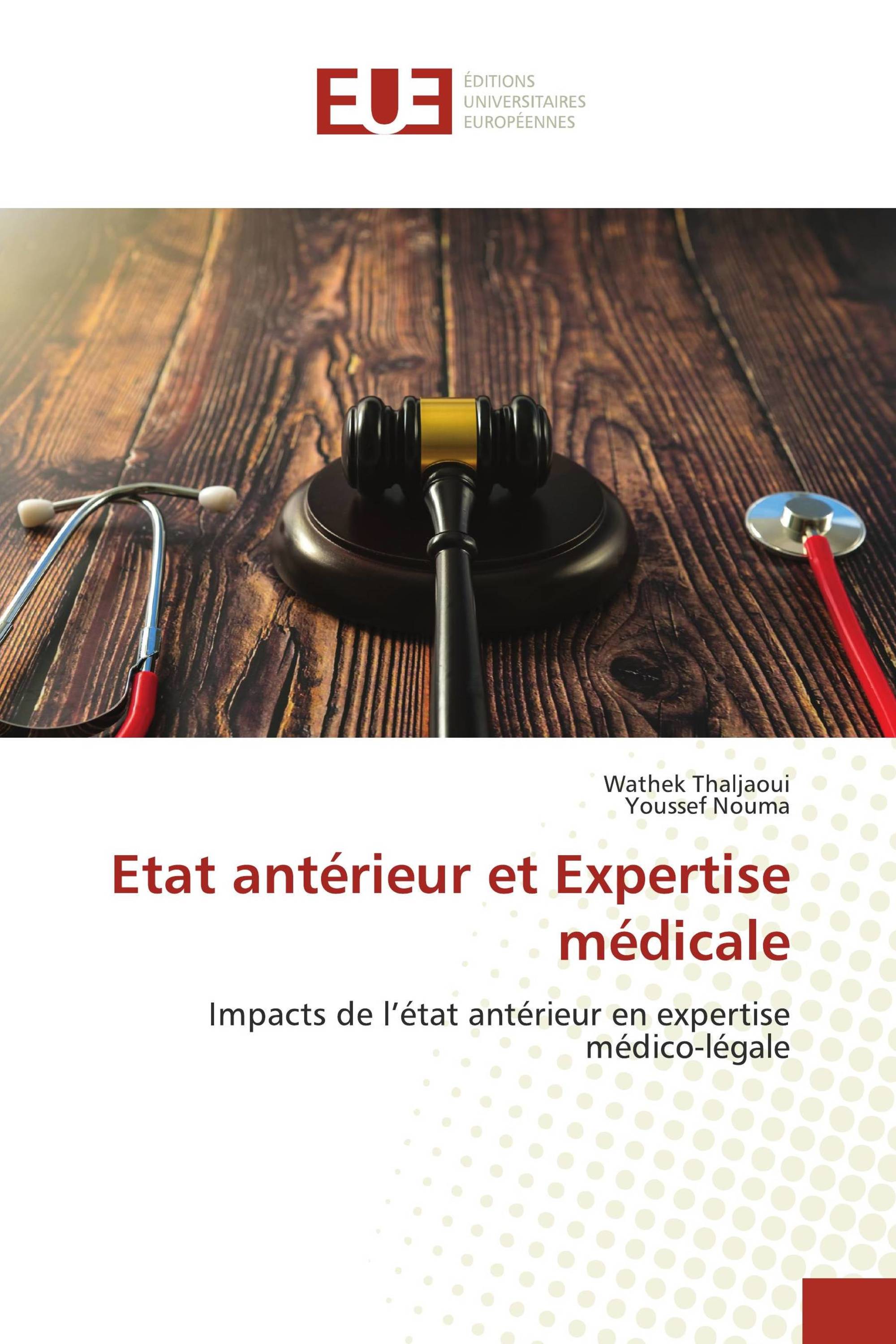 Etat antérieur et Expertise médicale