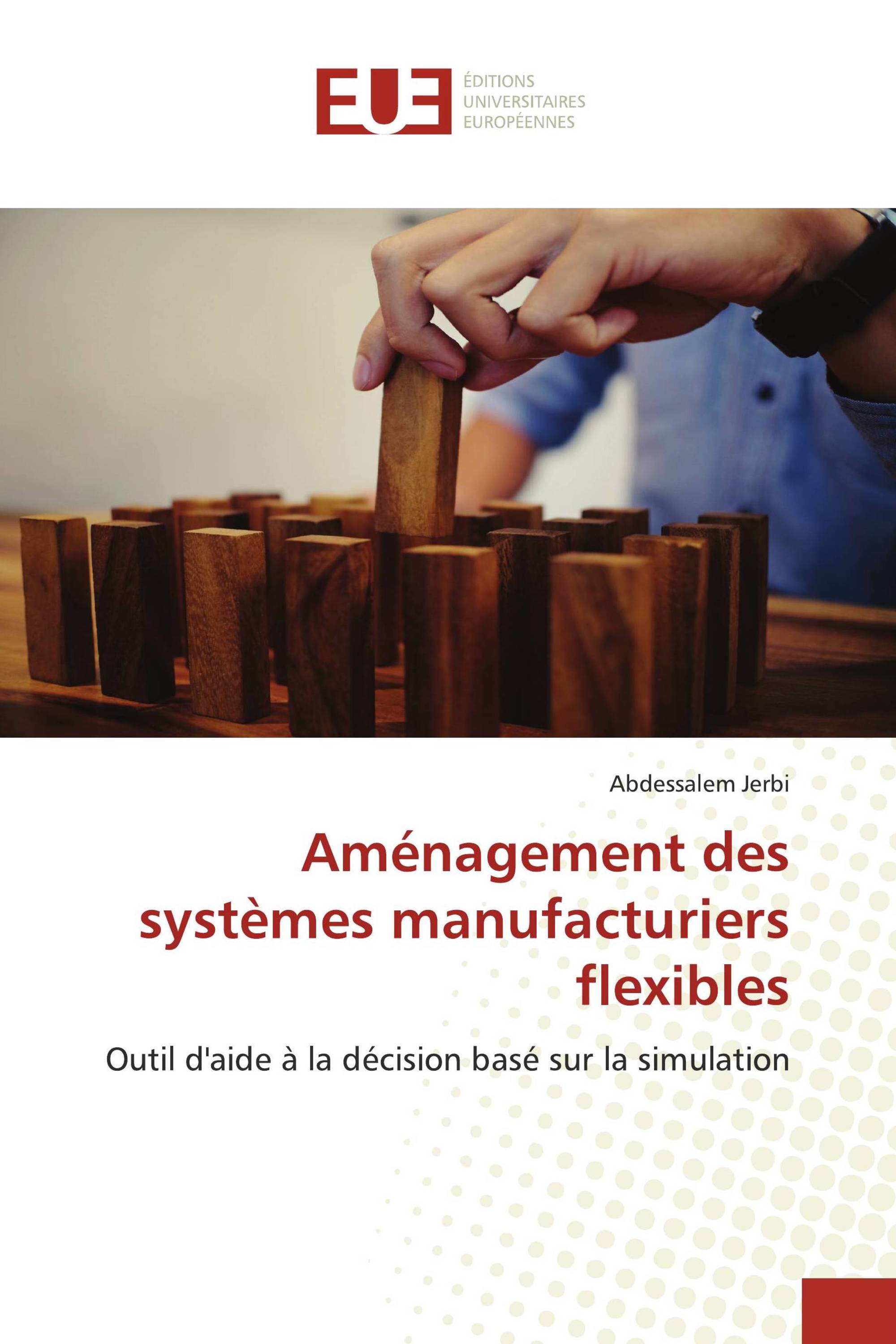 Aménagement des systèmes manufacturiers flexibles