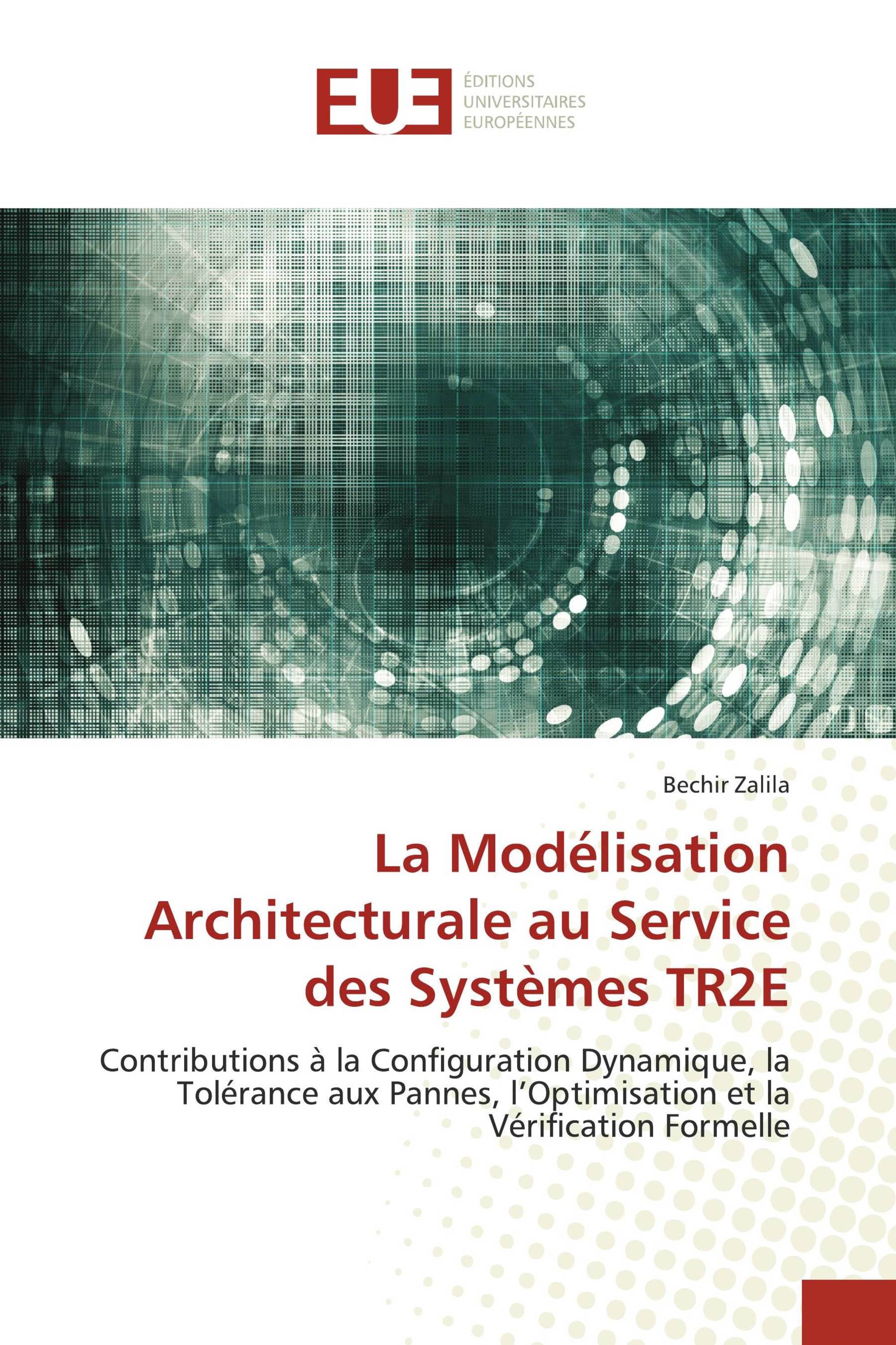 La Modélisation Architecturale au Service des Systèmes TR2E