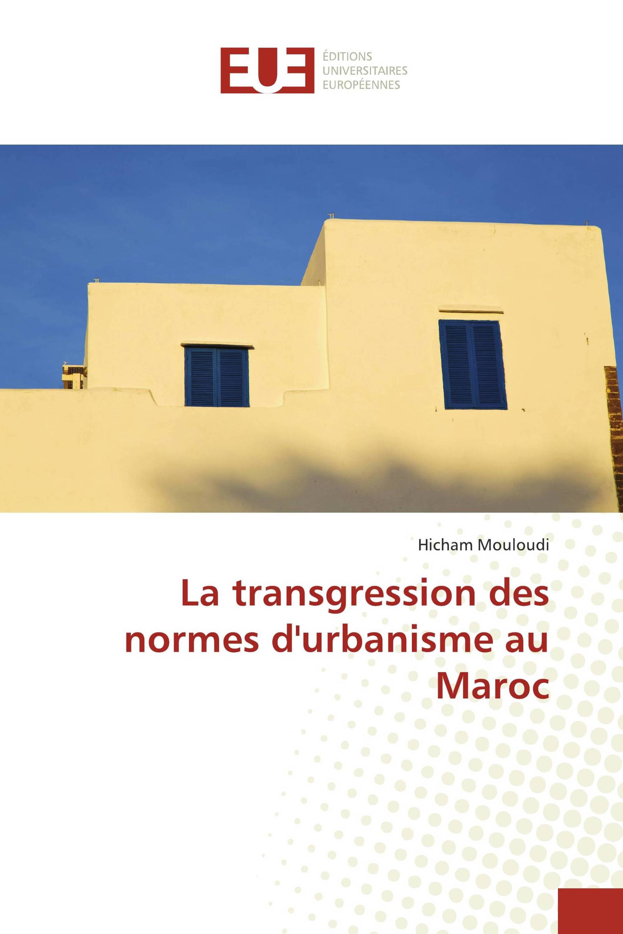 La transgression des normes d'urbanisme au Maroc