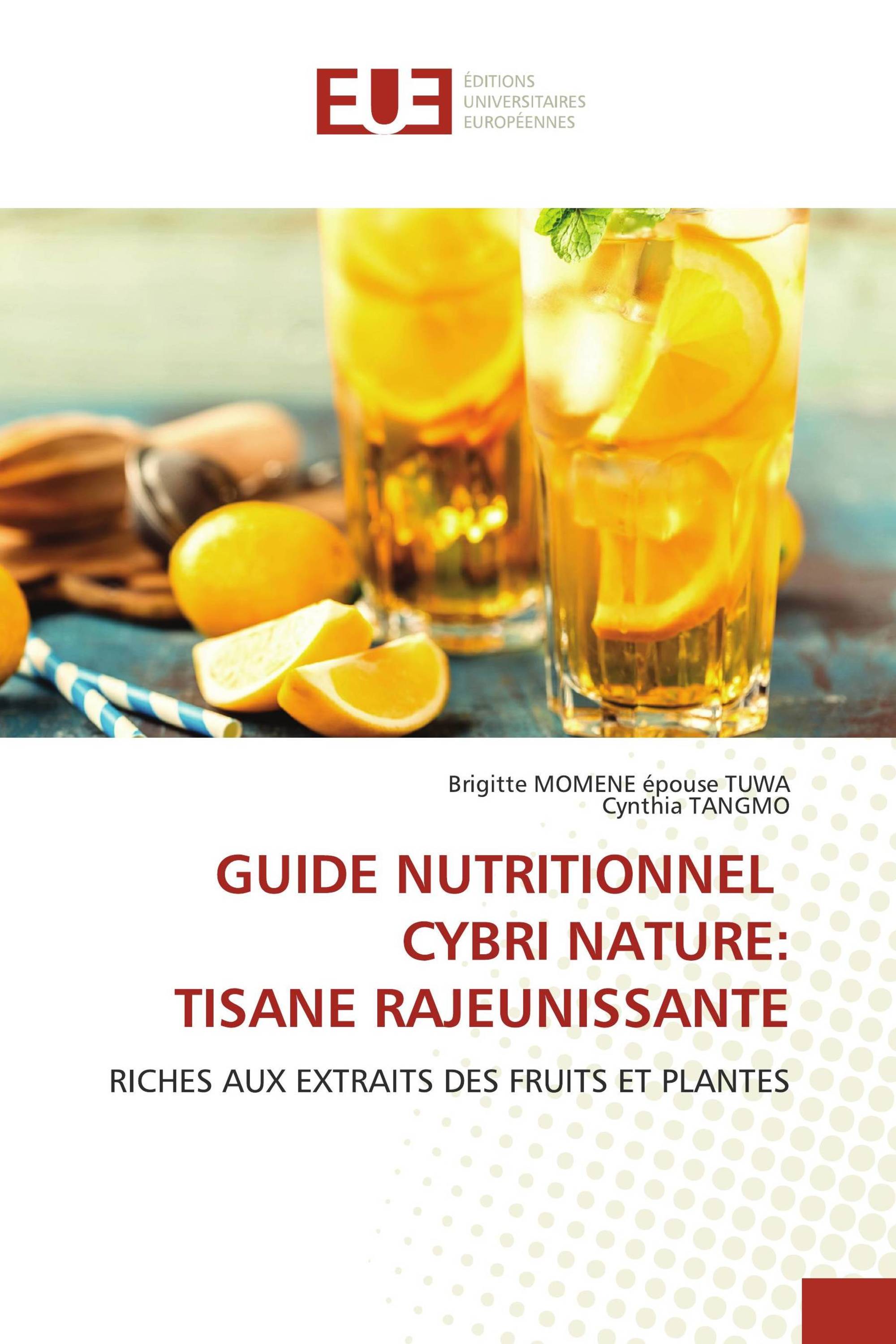 GUIDE NUTRITIONNEL CYBRI NATURE: TISANE RAJEUNISSANTE