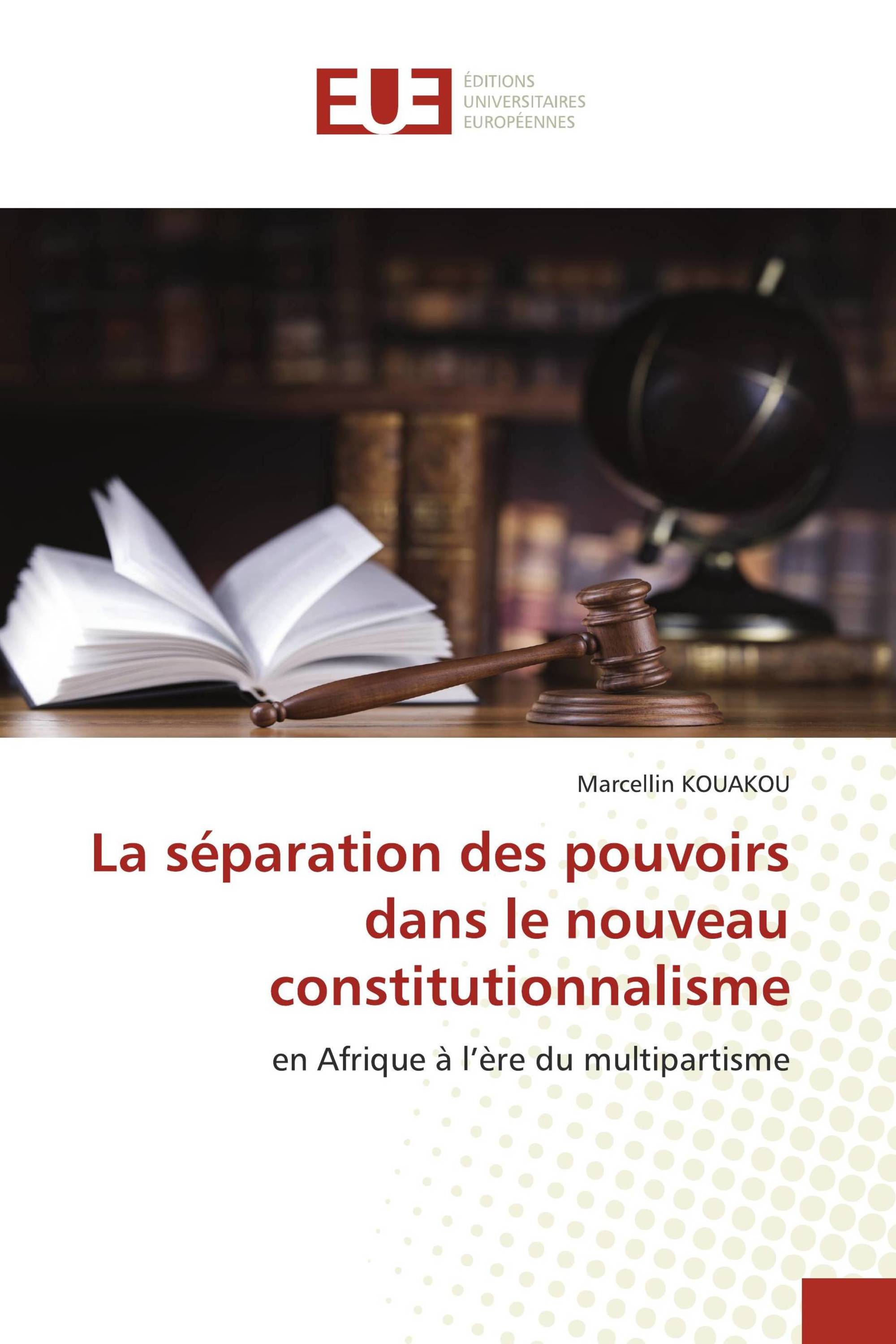 La séparation des pouvoirs dans le nouveau constitutionnalisme