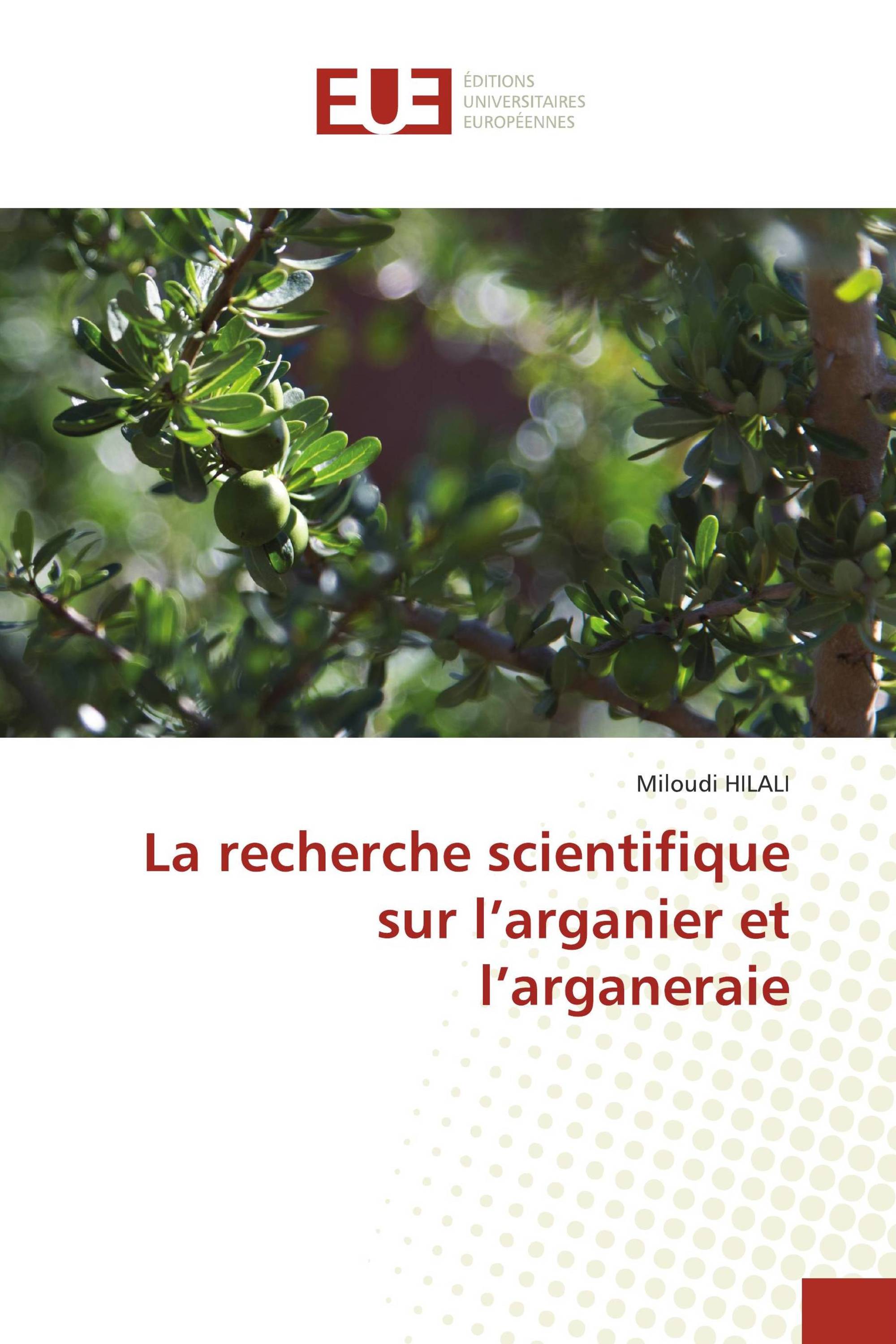 La recherche scientifique sur l’arganier et l’arganeraie