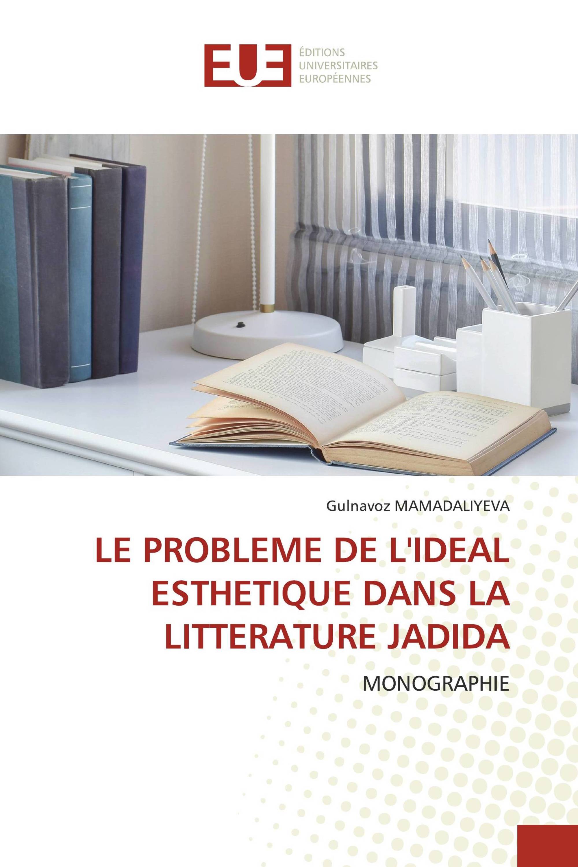 LE PROBLEME DE L'IDEAL ESTHETIQUE DANS LA LITTERATURE JADIDA