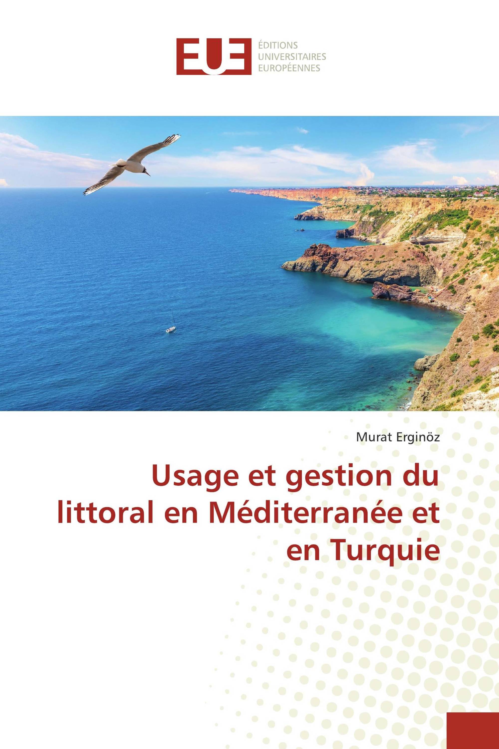 Usage et gestion du littoral en Méditerranée et en Turquie