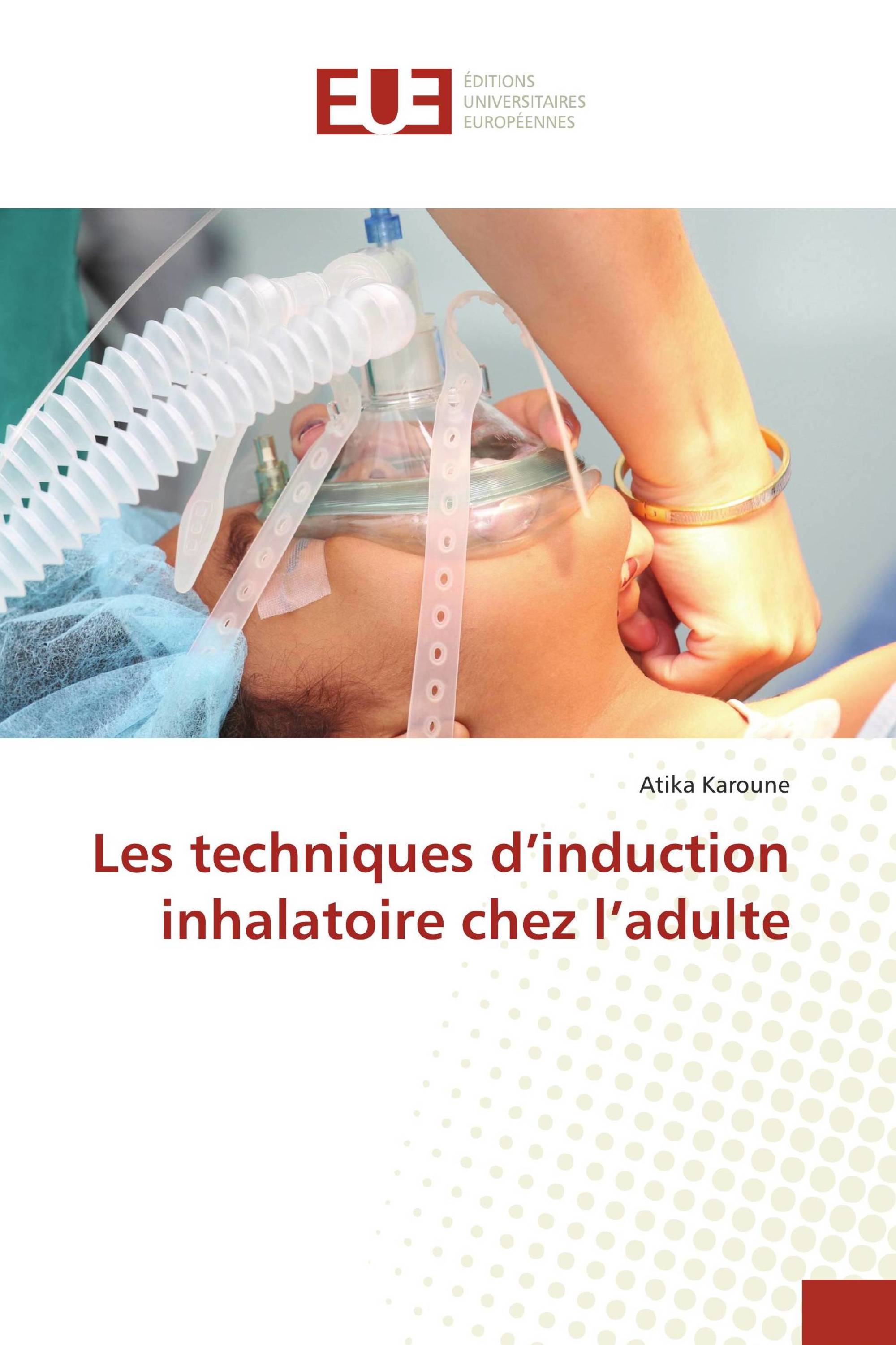 Les techniques d’induction inhalatoire chez l’adulte