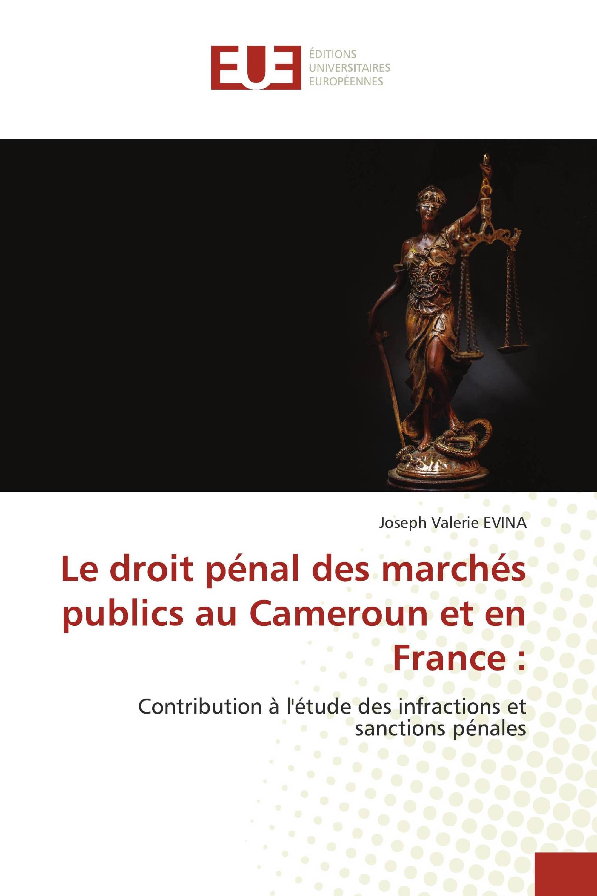 Le droit pénal des marchés publics au Cameroun et en France :