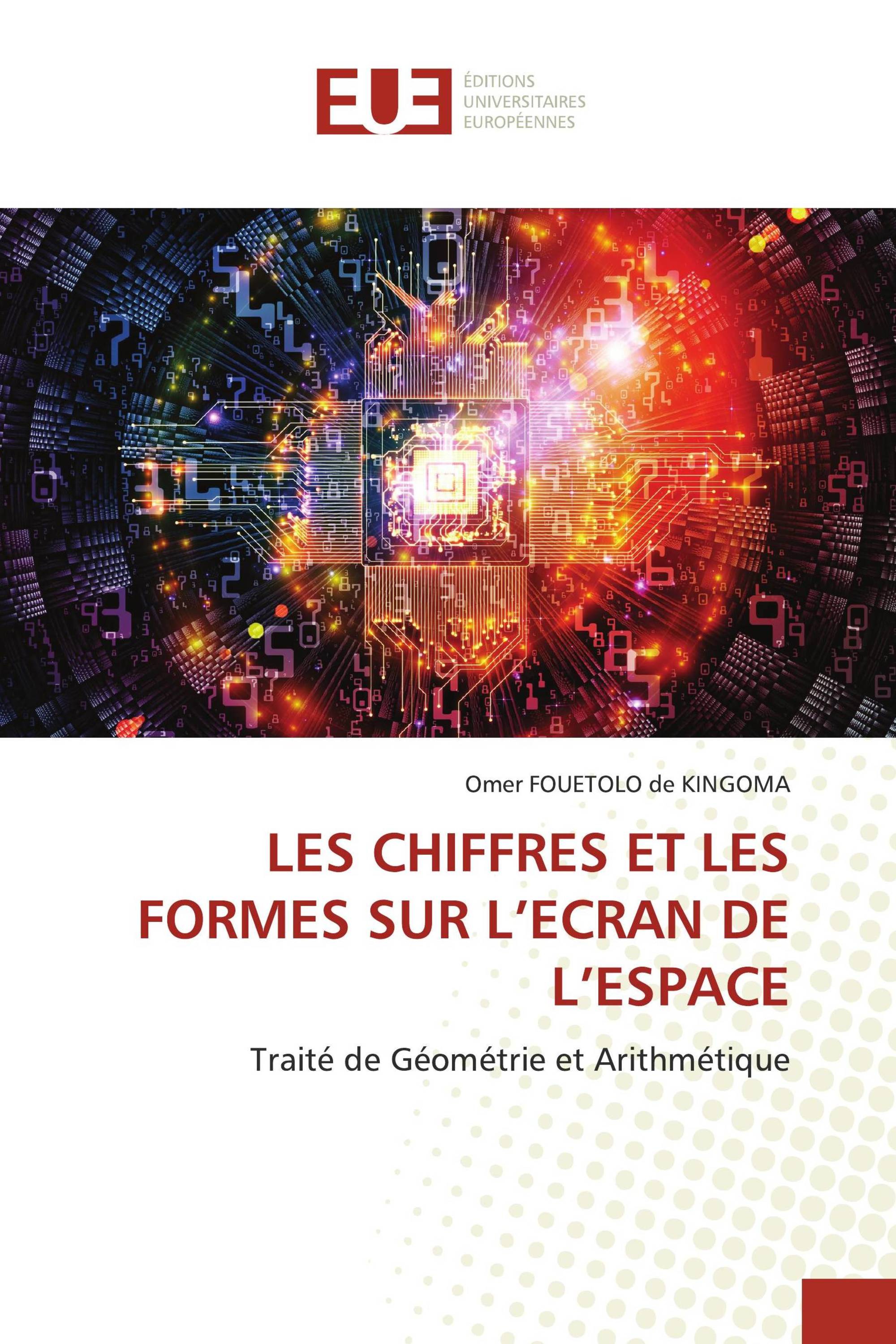 LES CHIFFRES ET LES FORMES SUR L’ECRAN DE L’ESPACE