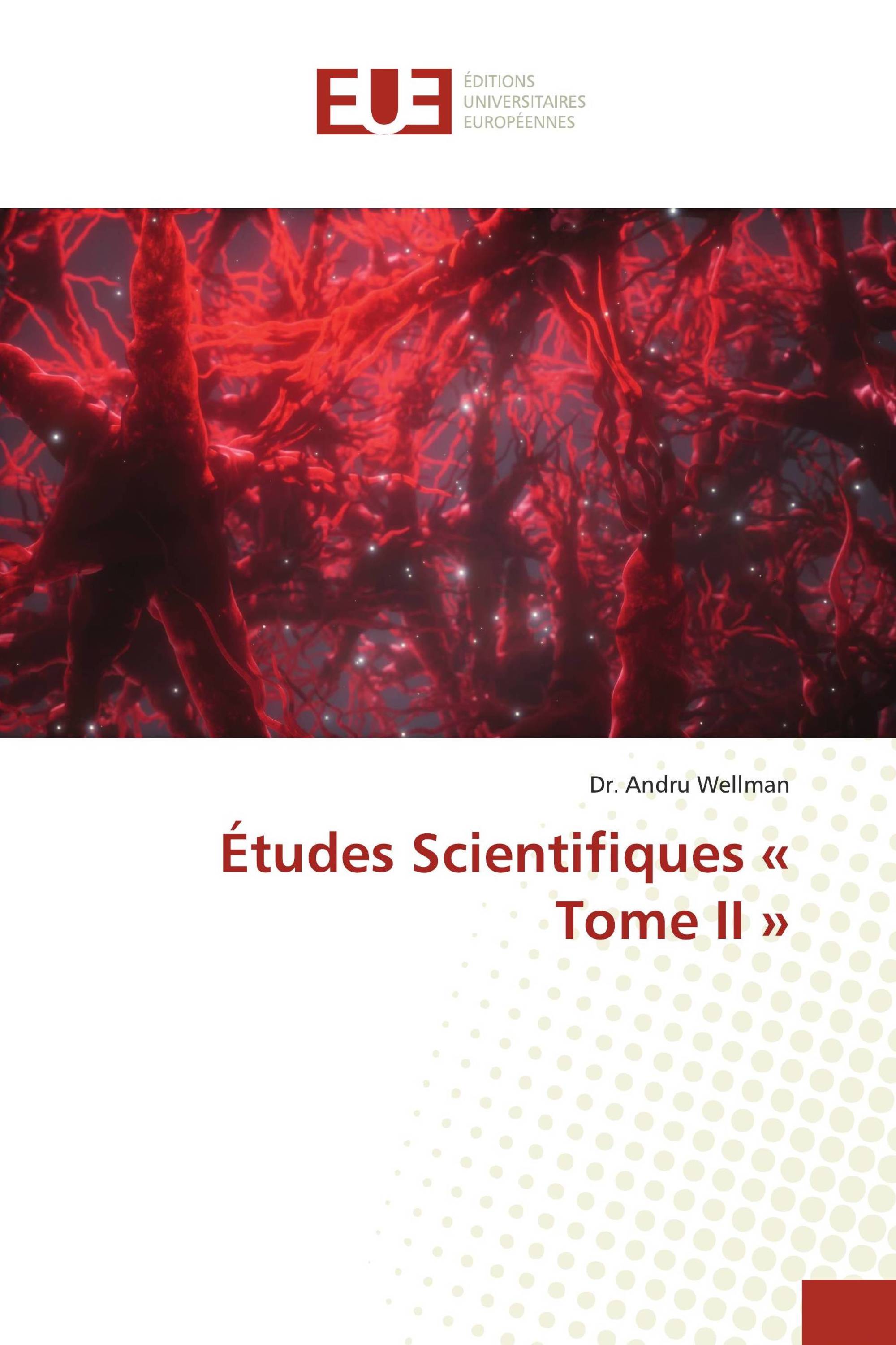 Études Scientifiques « Tome II »