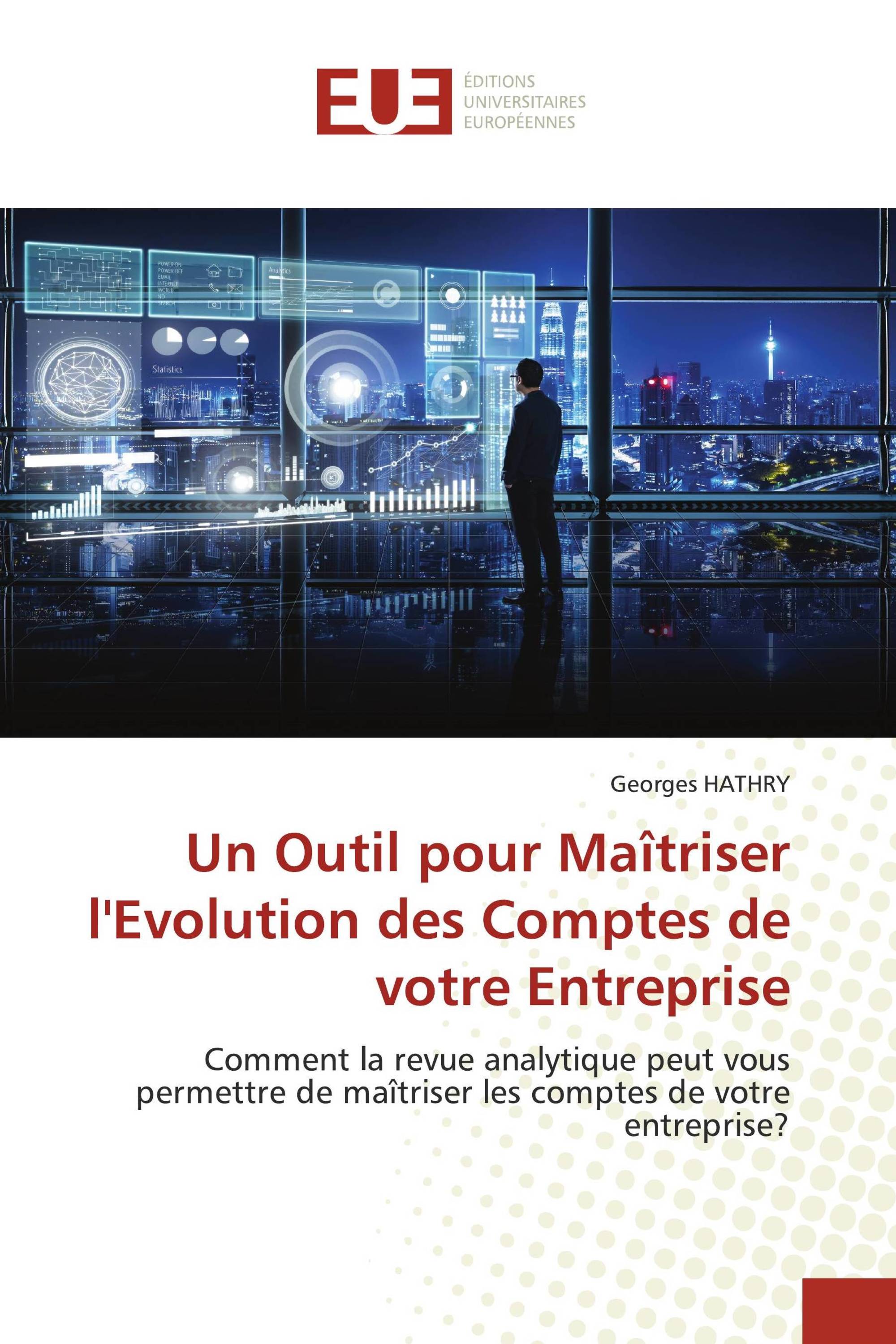 Un Outil pour Maîtriser l'Evolution des Comptes de votre Entreprise