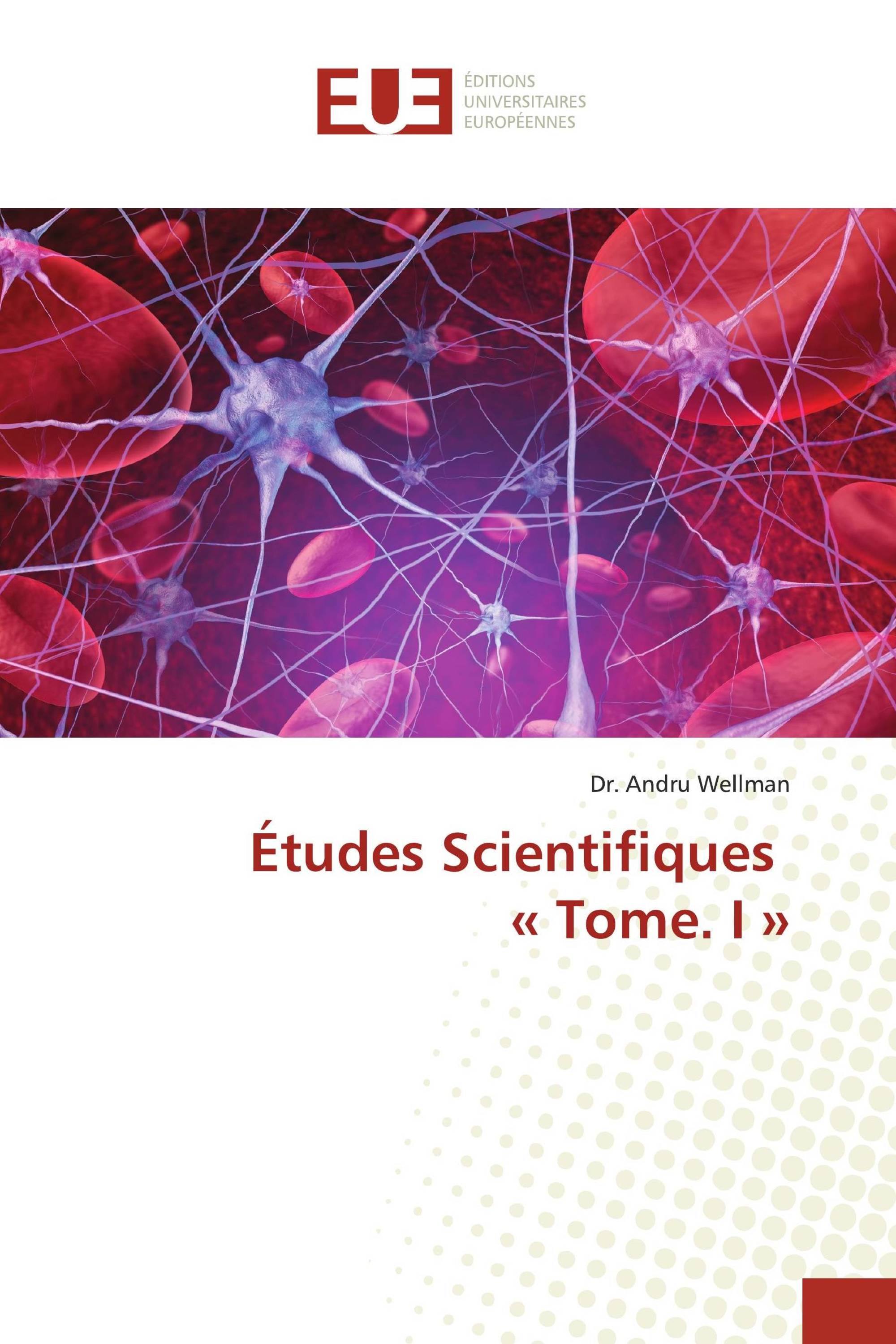 Études Scientifiques « Tome. I »