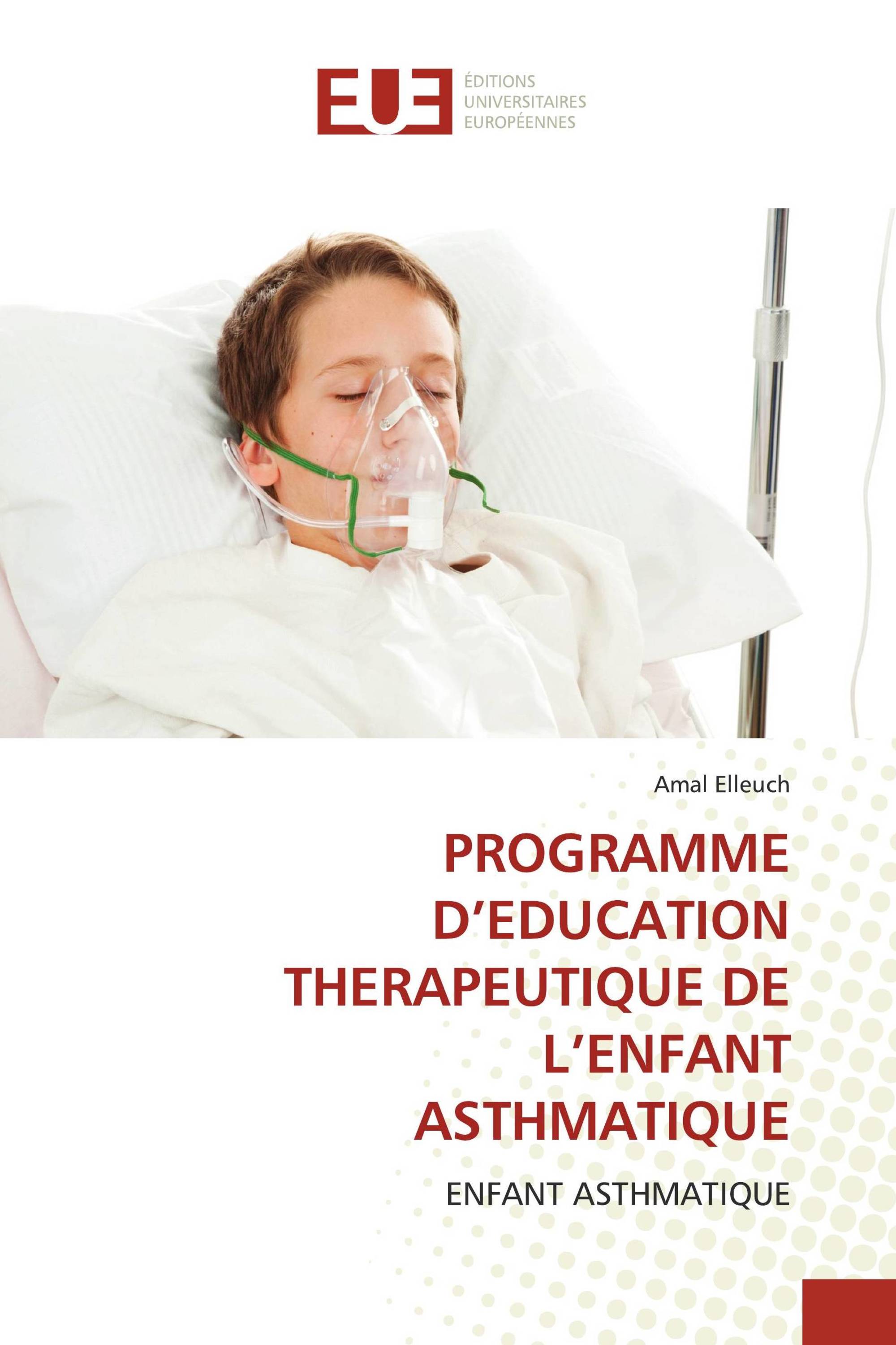 PROGRAMME D’EDUCATION THERAPEUTIQUE DE L’ENFANT ASTHMATIQUE