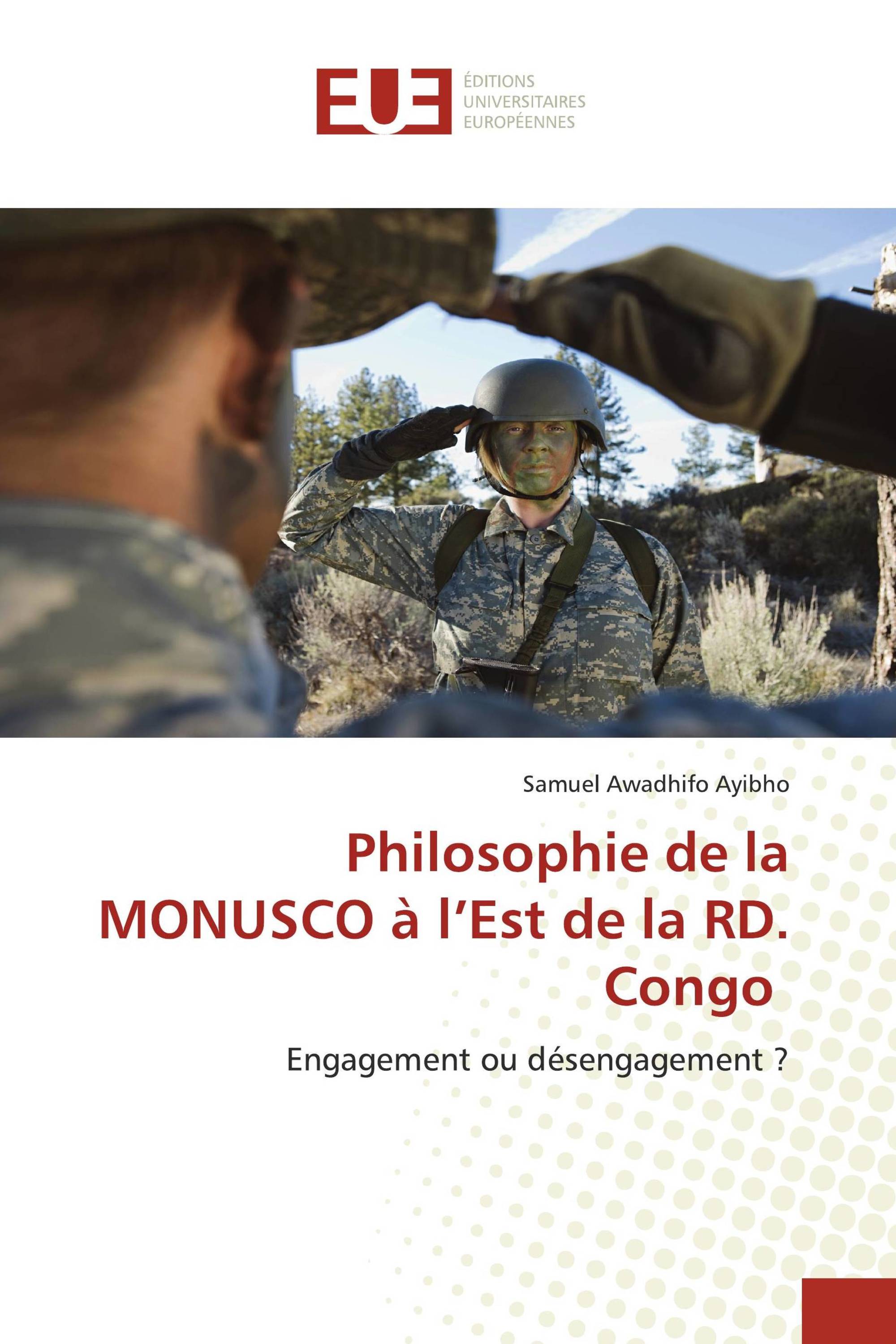 Philosophie de la MONUSCO à l’Est de la RD. Congo