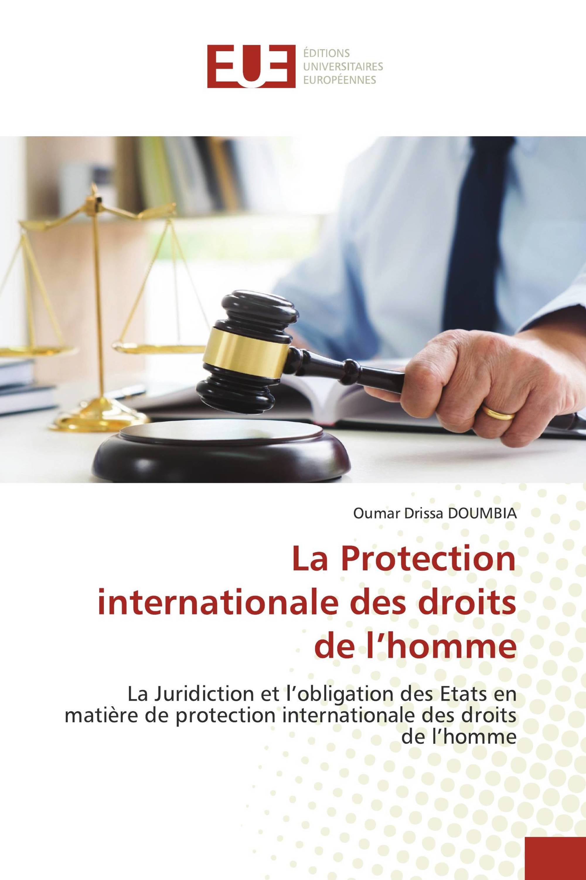 La Protection internationale des droits de l’homme