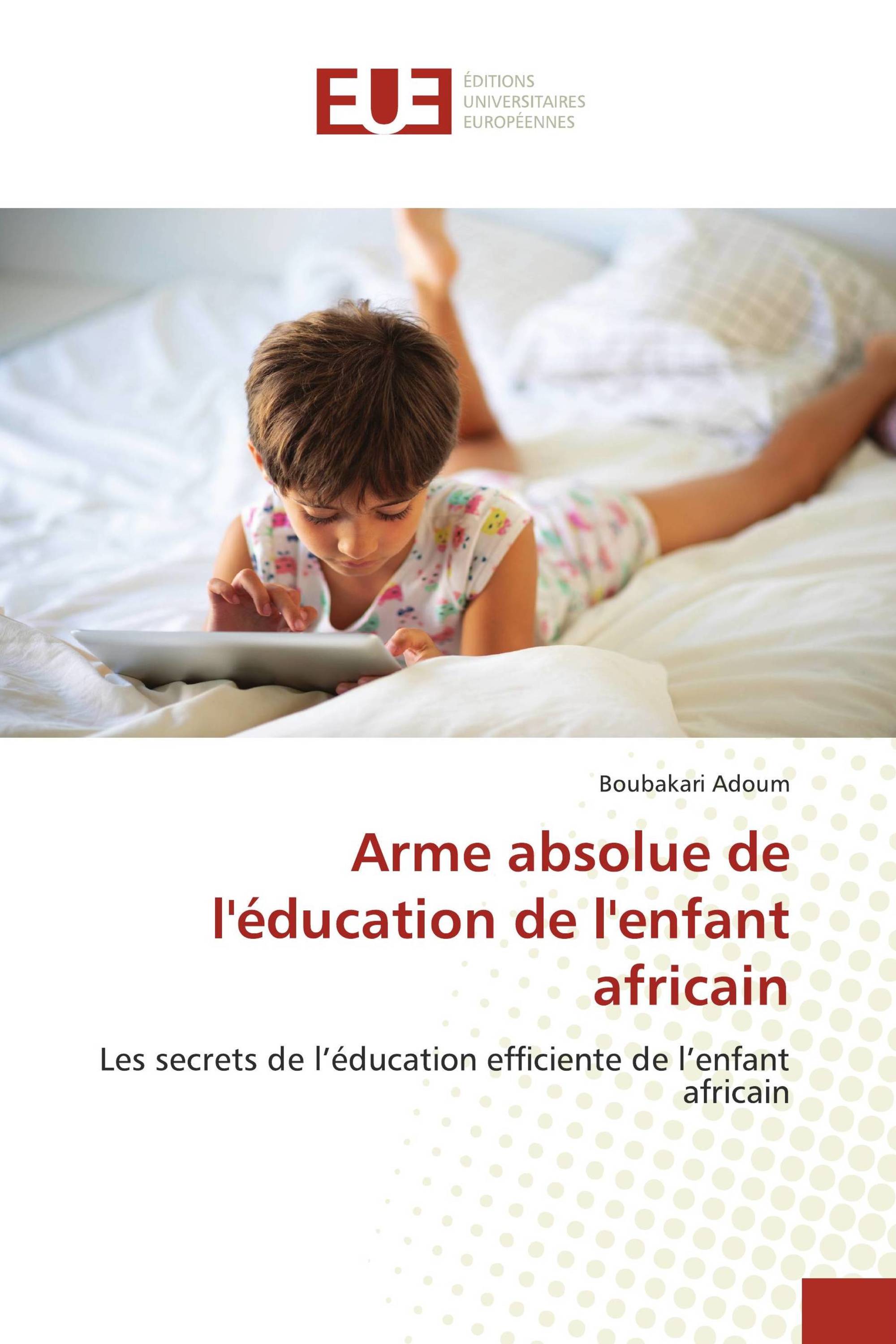 Arme absolue de l'éducation de l'enfant africain