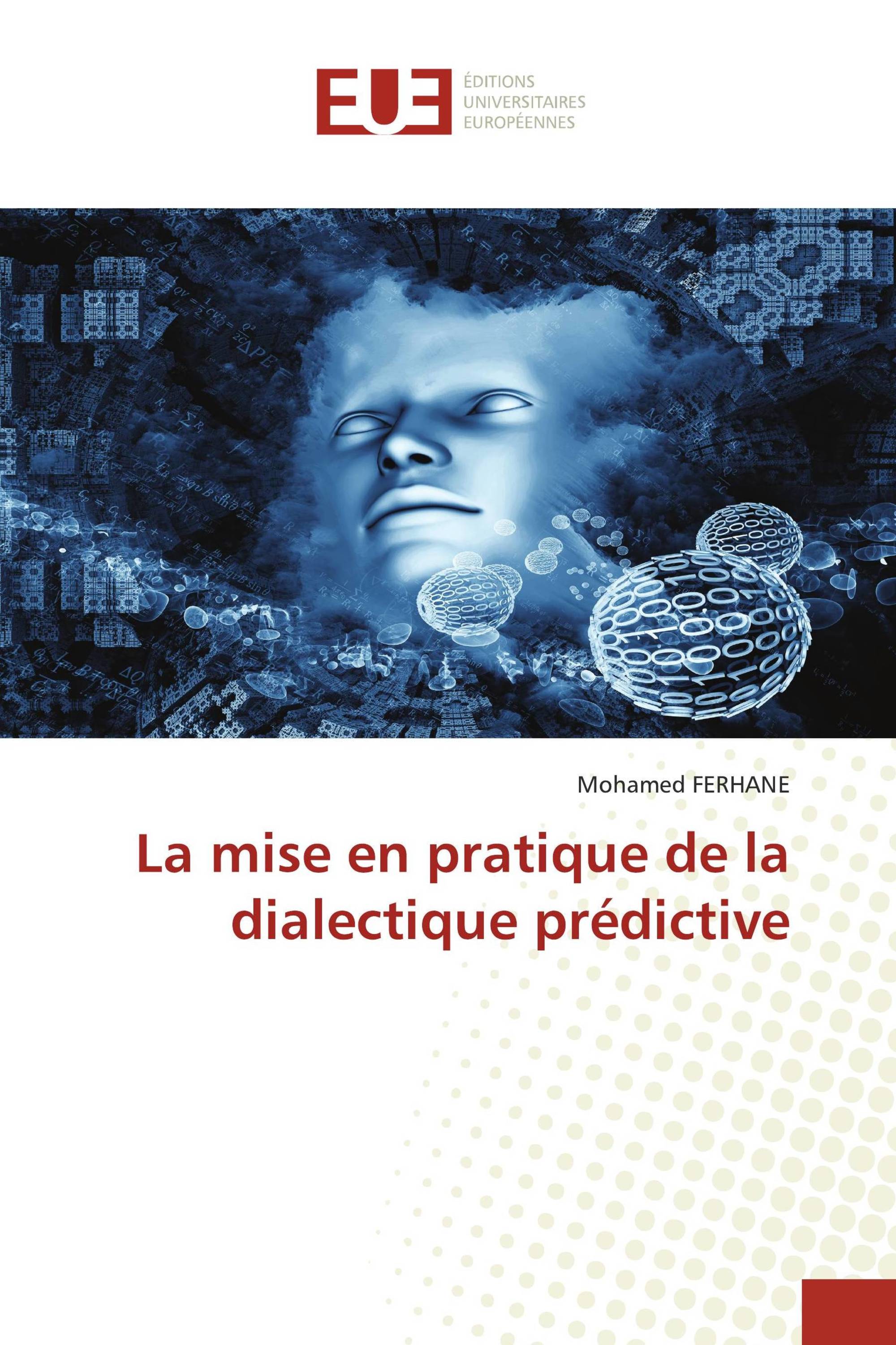 La mise en pratique de la dialectique prédictive