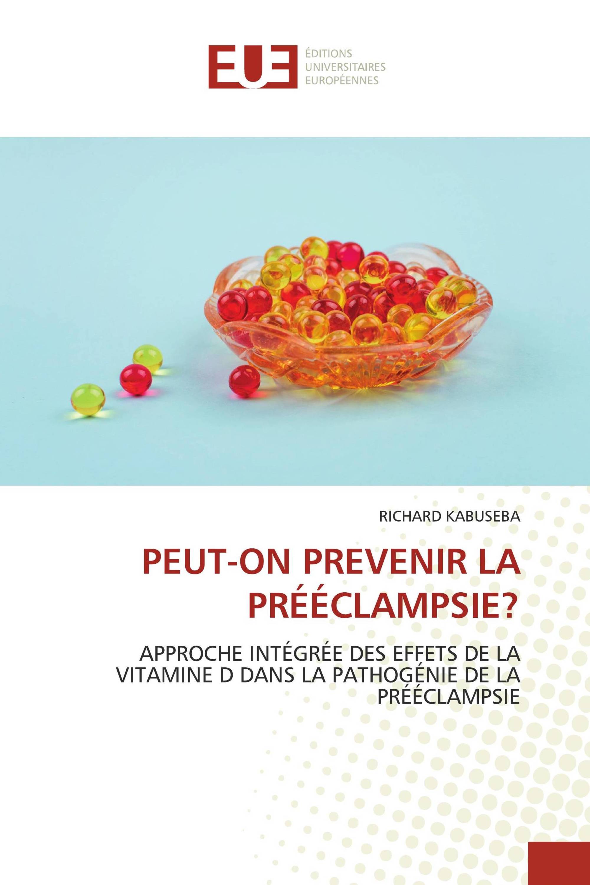 PEUT-ON PREVENIR LA PRÉÉCLAMPSIE?