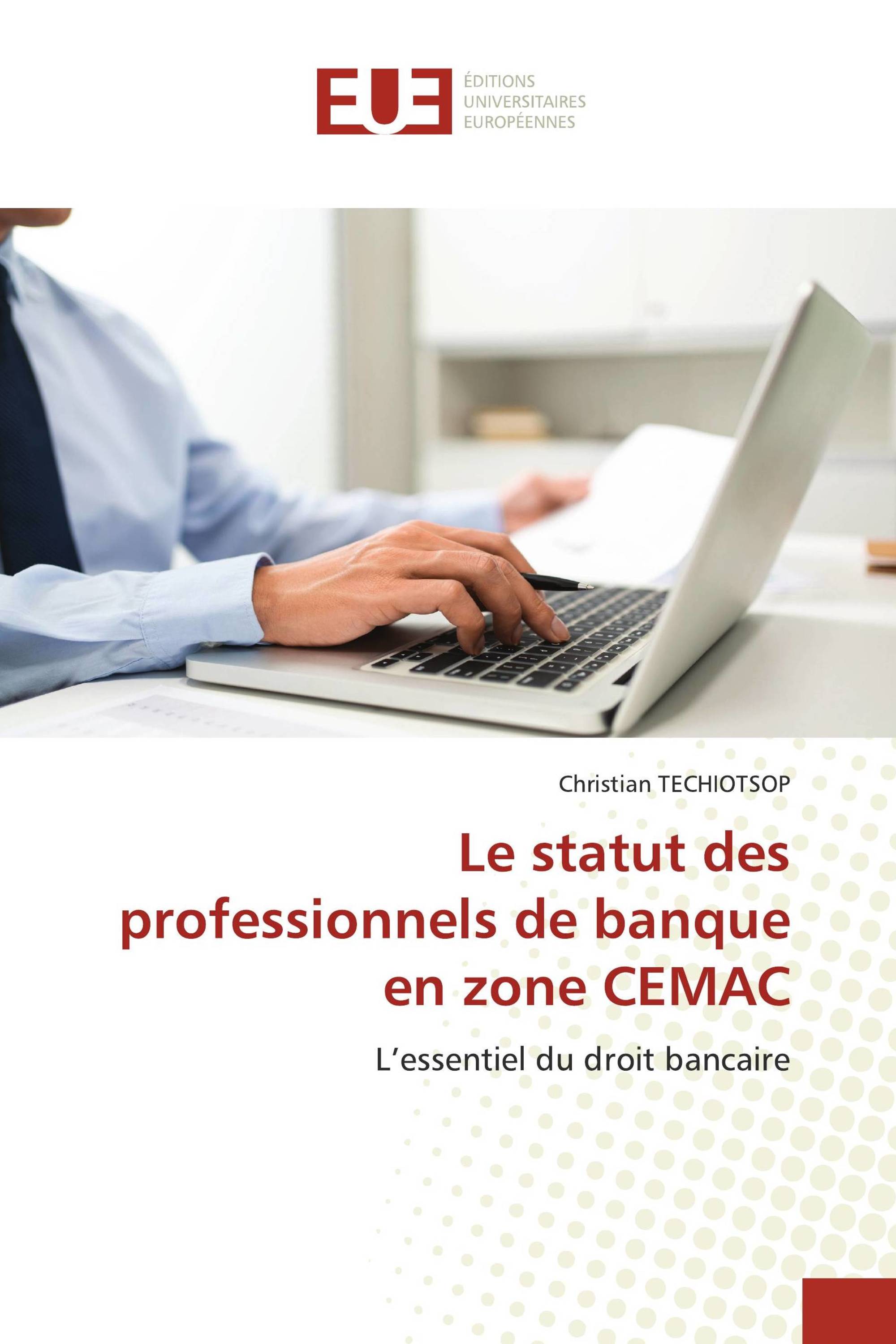 Le statut des professionnels de banque en zone CEMAC