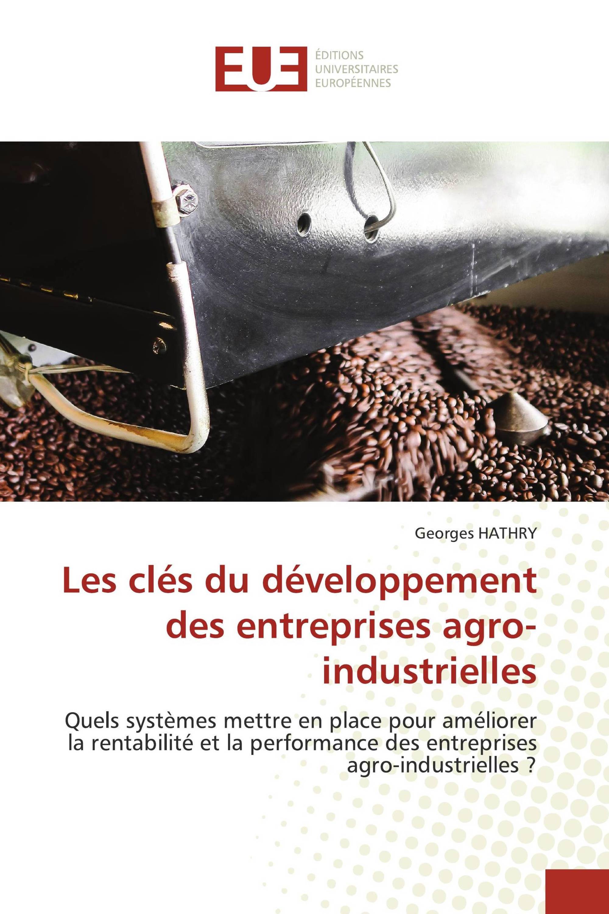 Les clés du développement des entreprises agro-industrielles