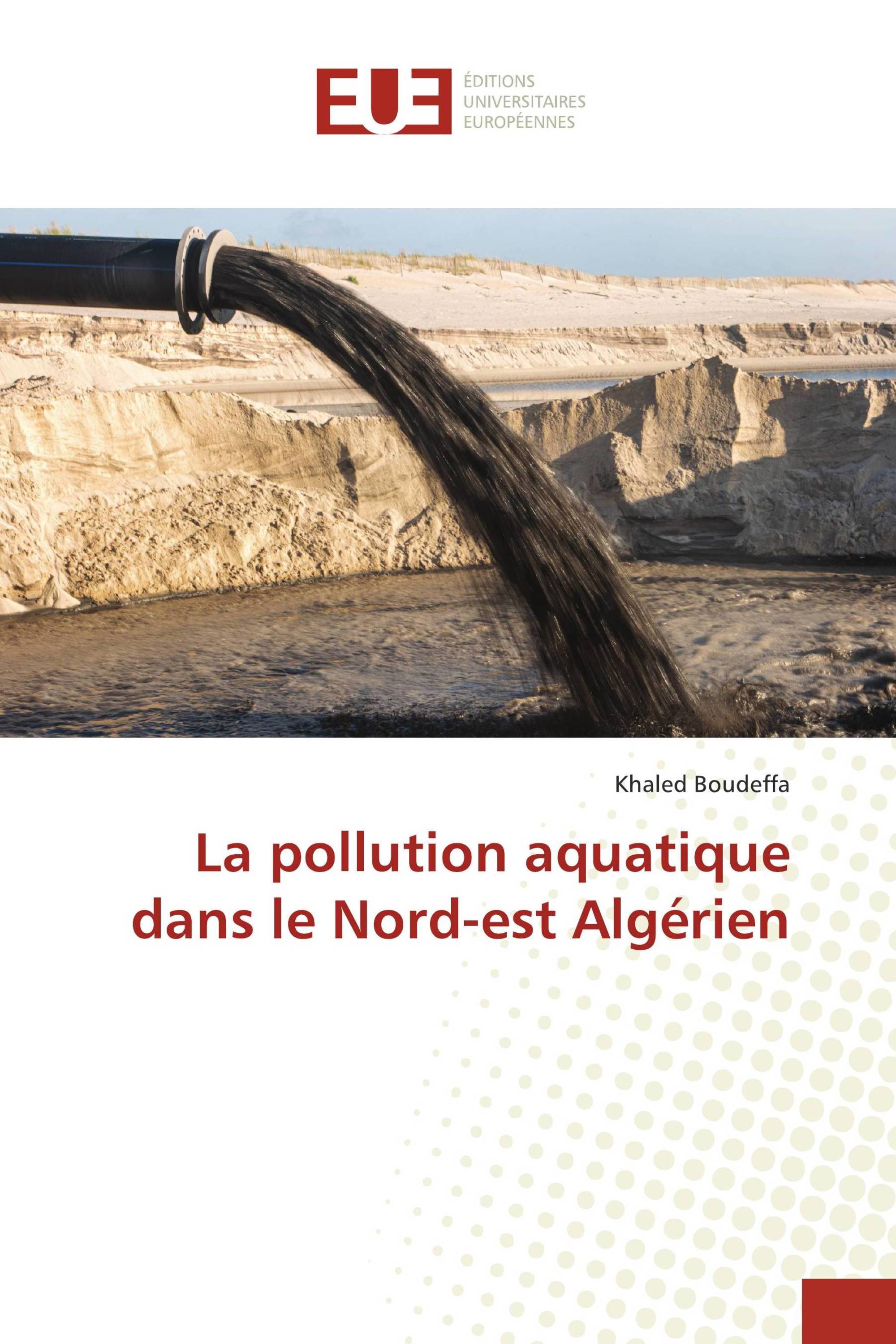 La pollution aquatique dans le Nord-est Algérien