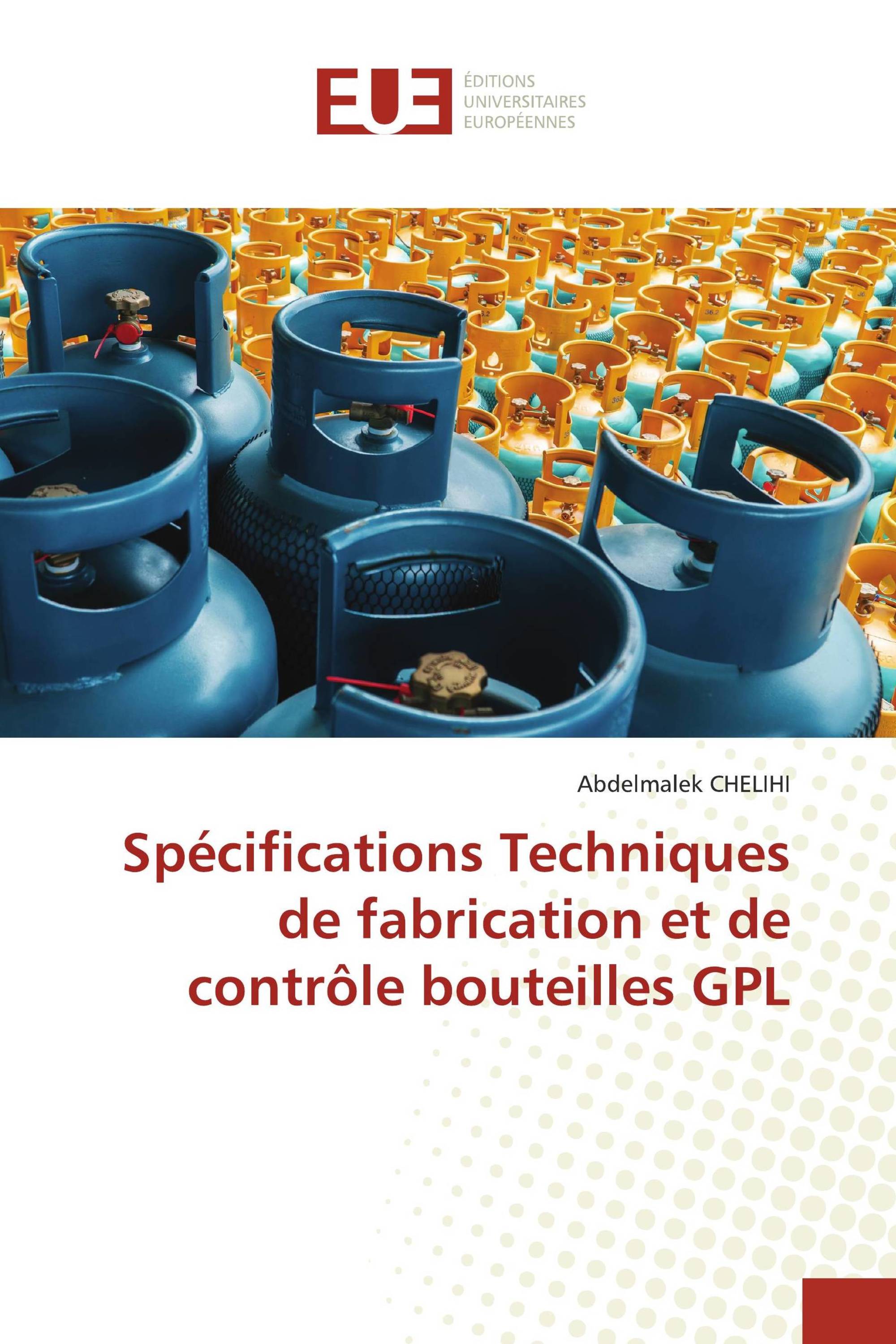 Spécifications Techniques de fabrication et de contrôle bouteilles GPL