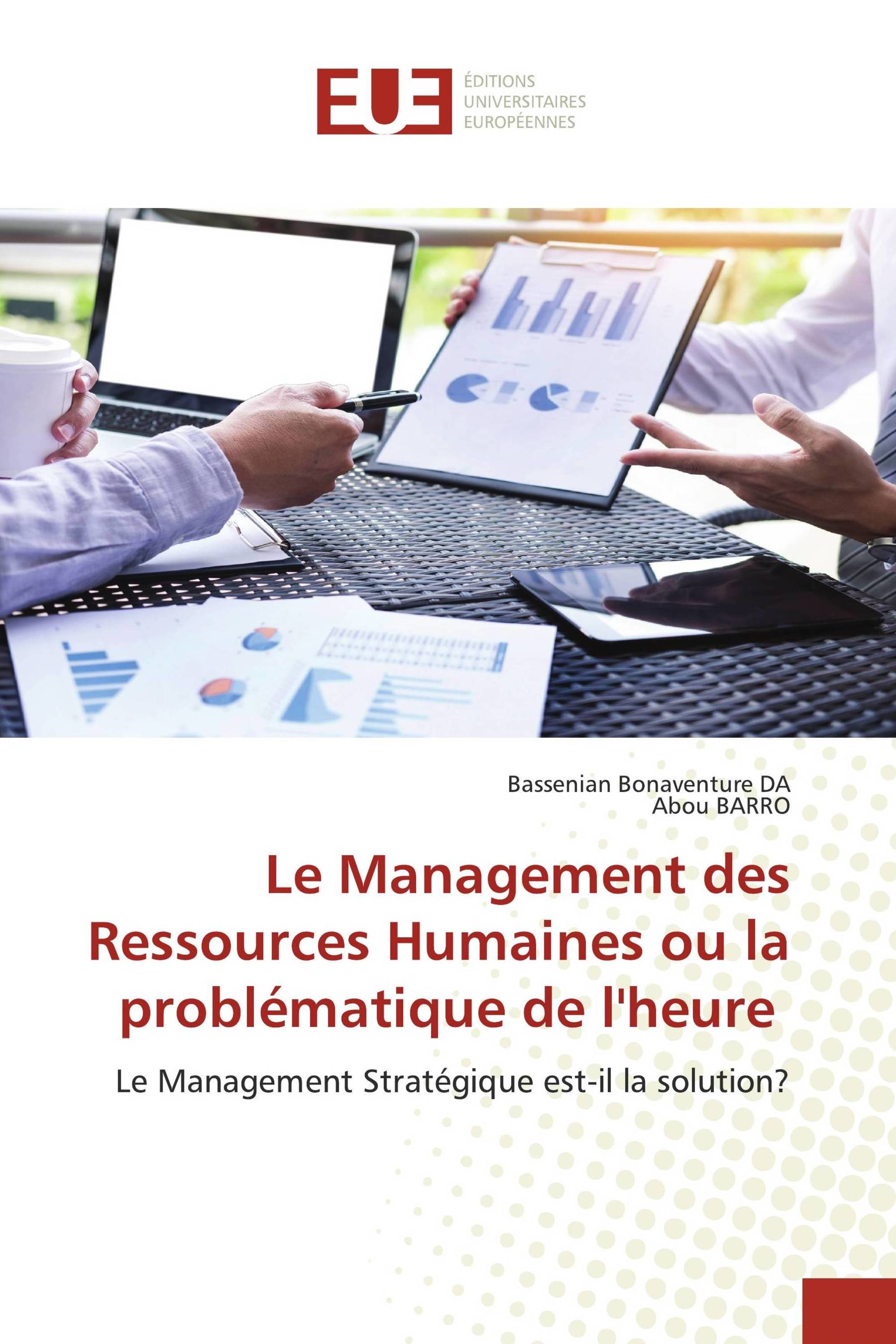 Le Management des Ressources Humaines ou la problématique de l'heure