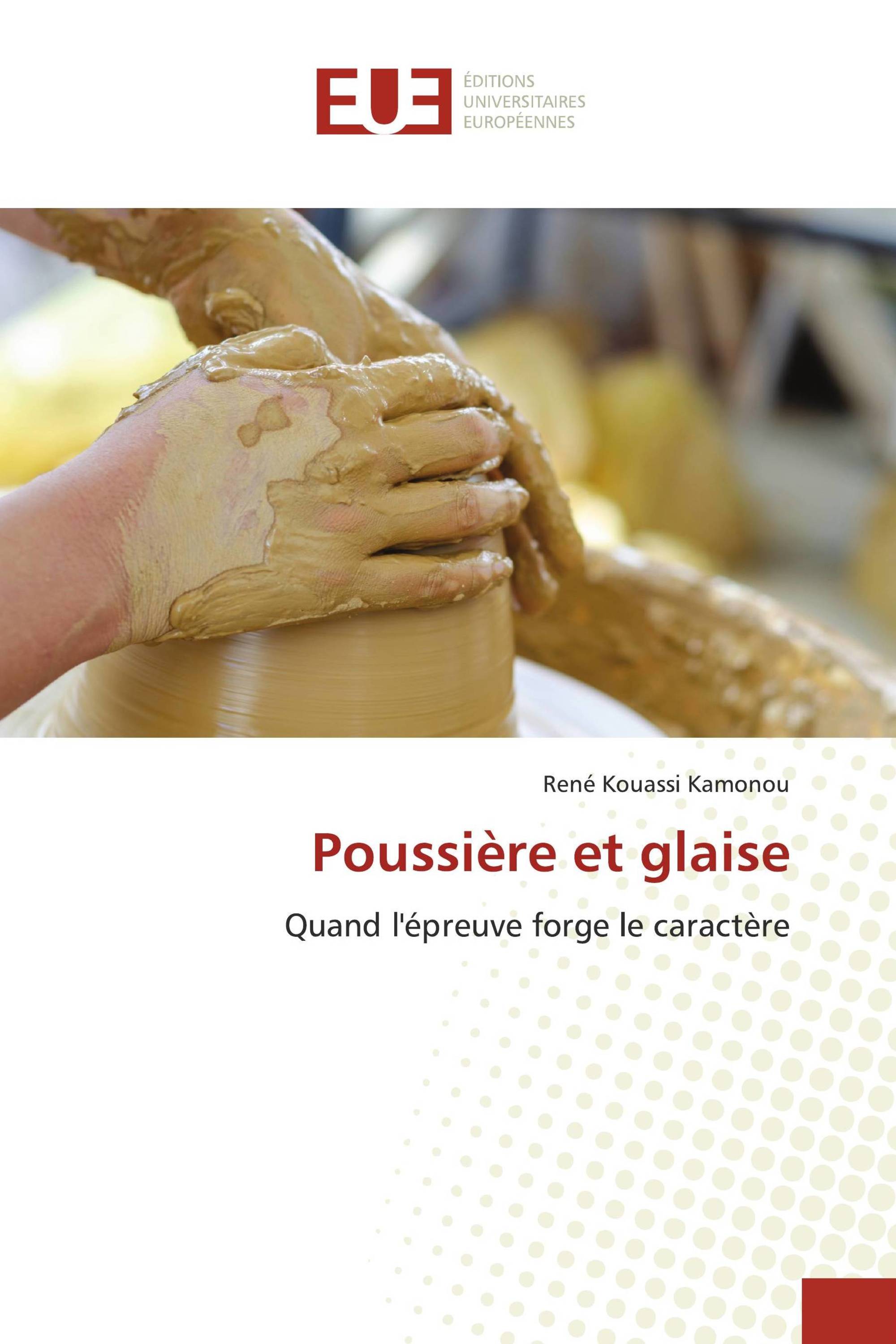 Poussière et glaise