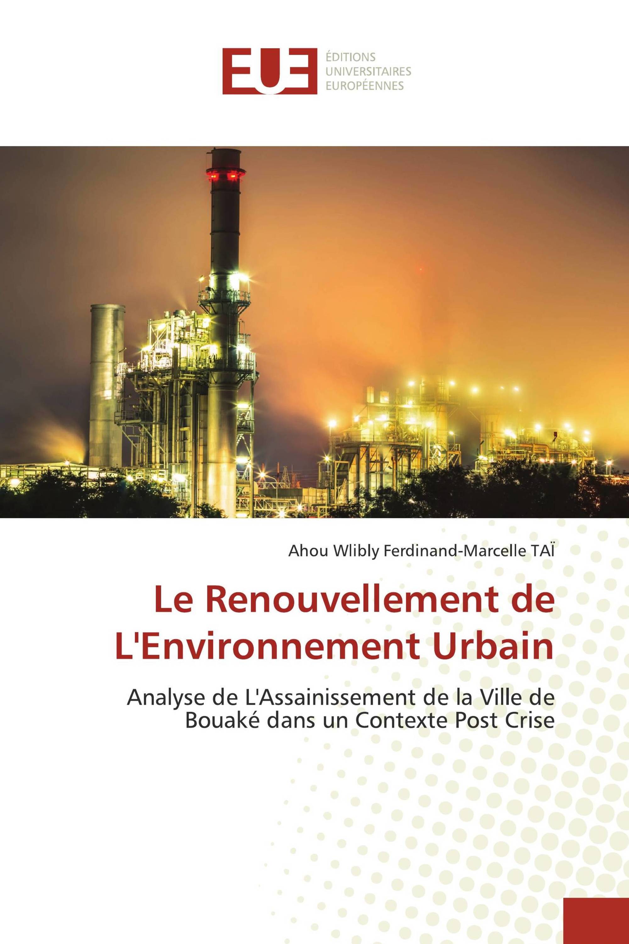 Le Renouvellement de L'Environnement Urbain