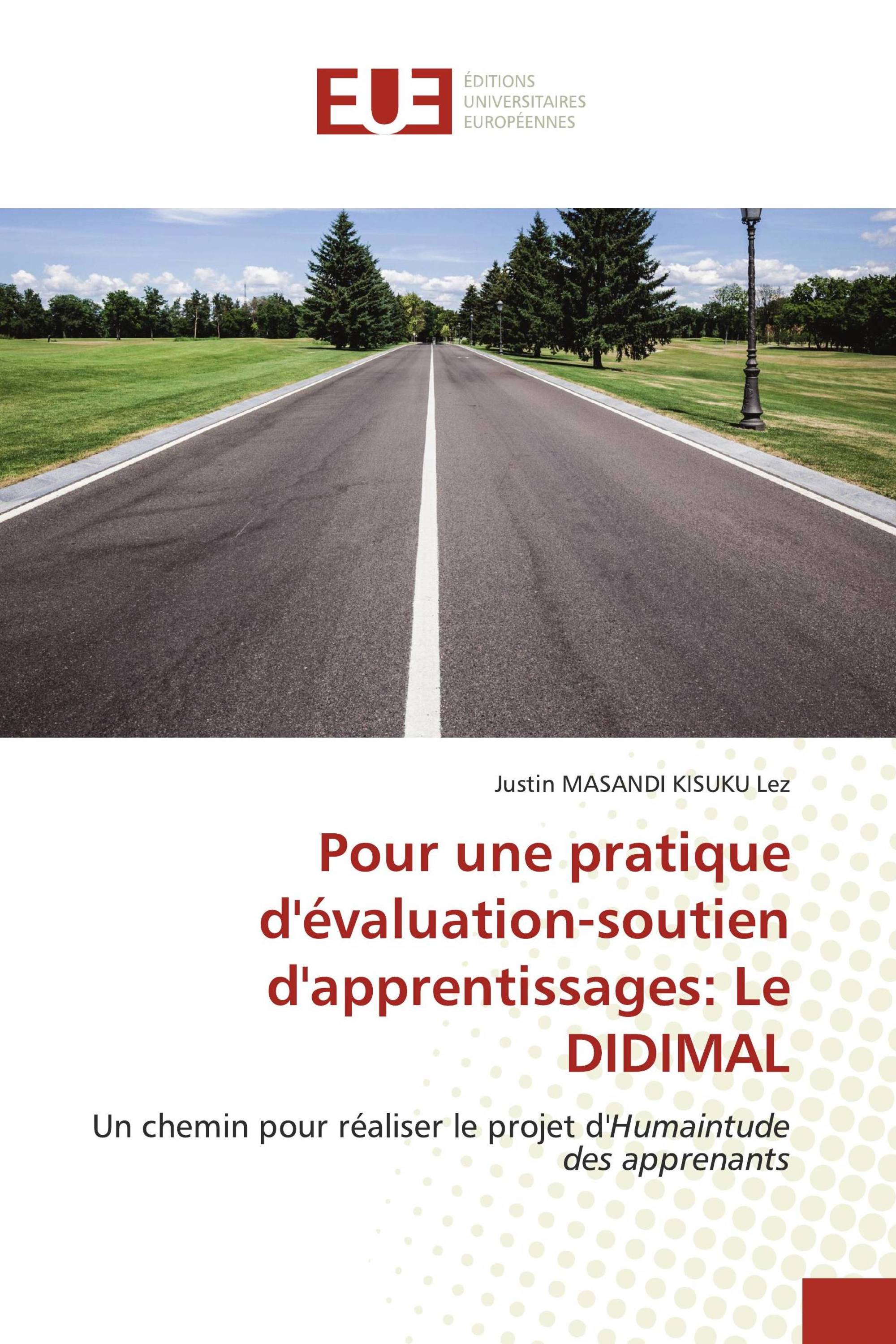 Pour une pratique d'évaluation-soutien d'apprentissages: Le DIDIMAL