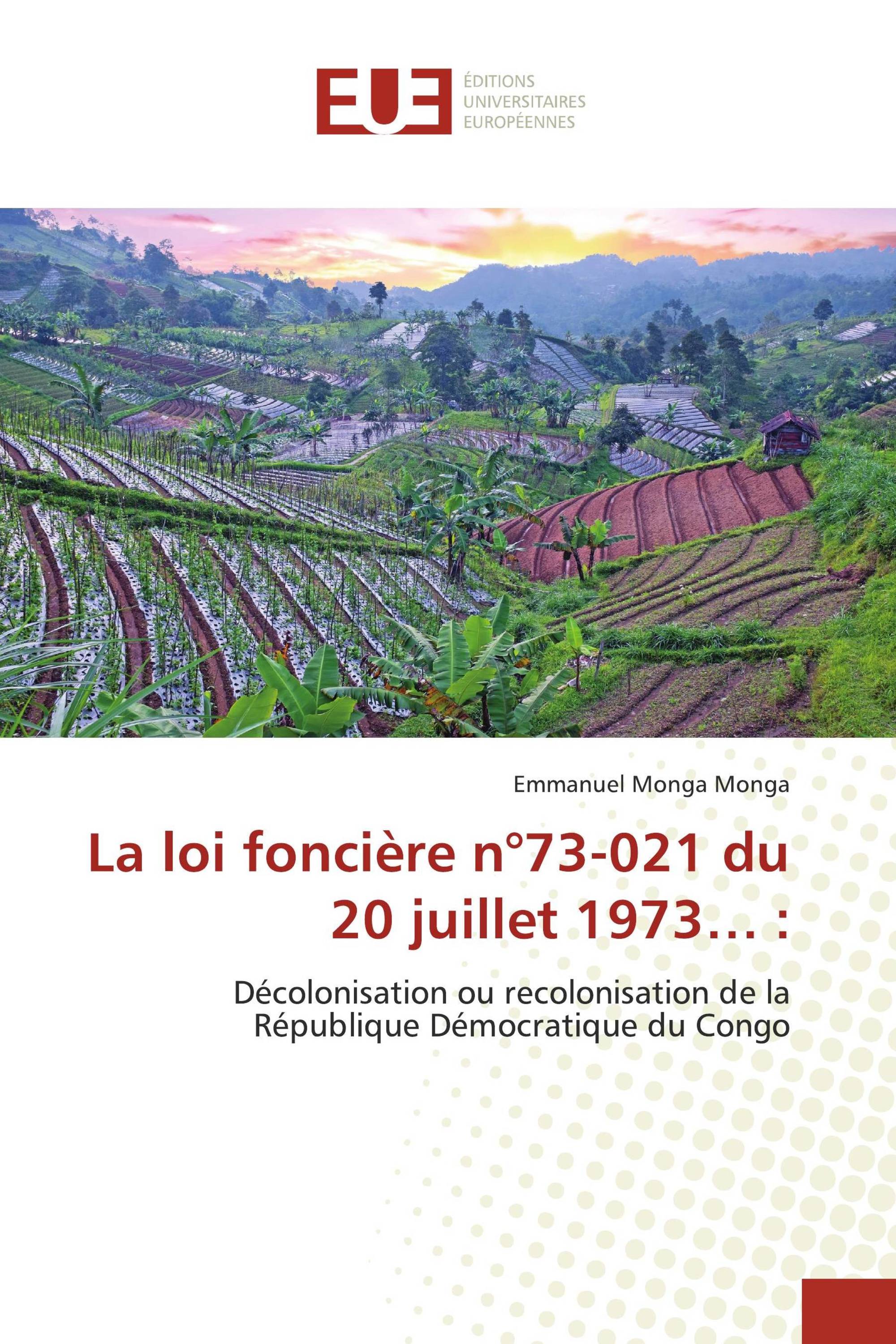 La loi foncière n°73-021 du 20 juillet 1973… :