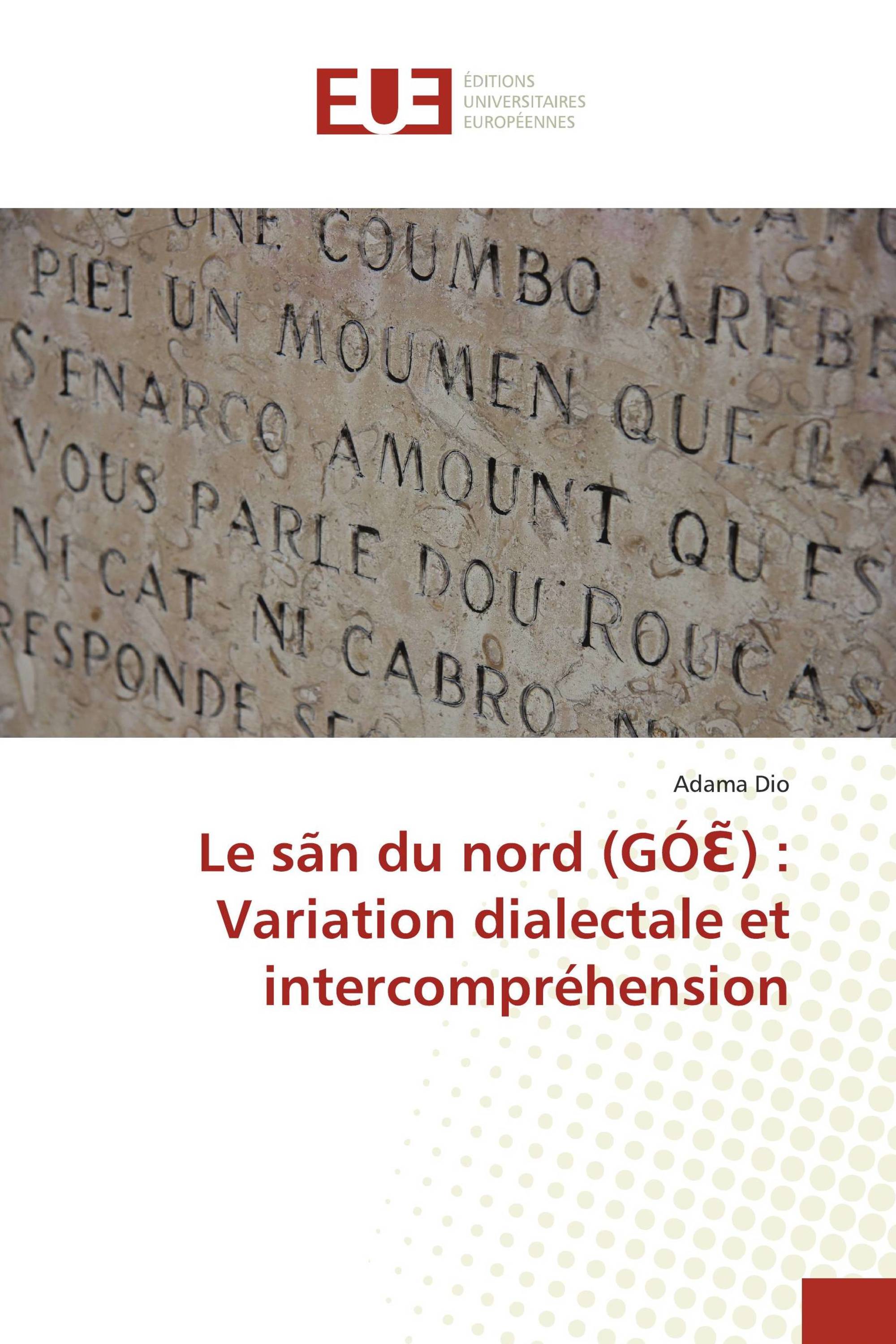 Le sãn du nord (GÓƐ̃) : Variation dialectale et intercompréhension