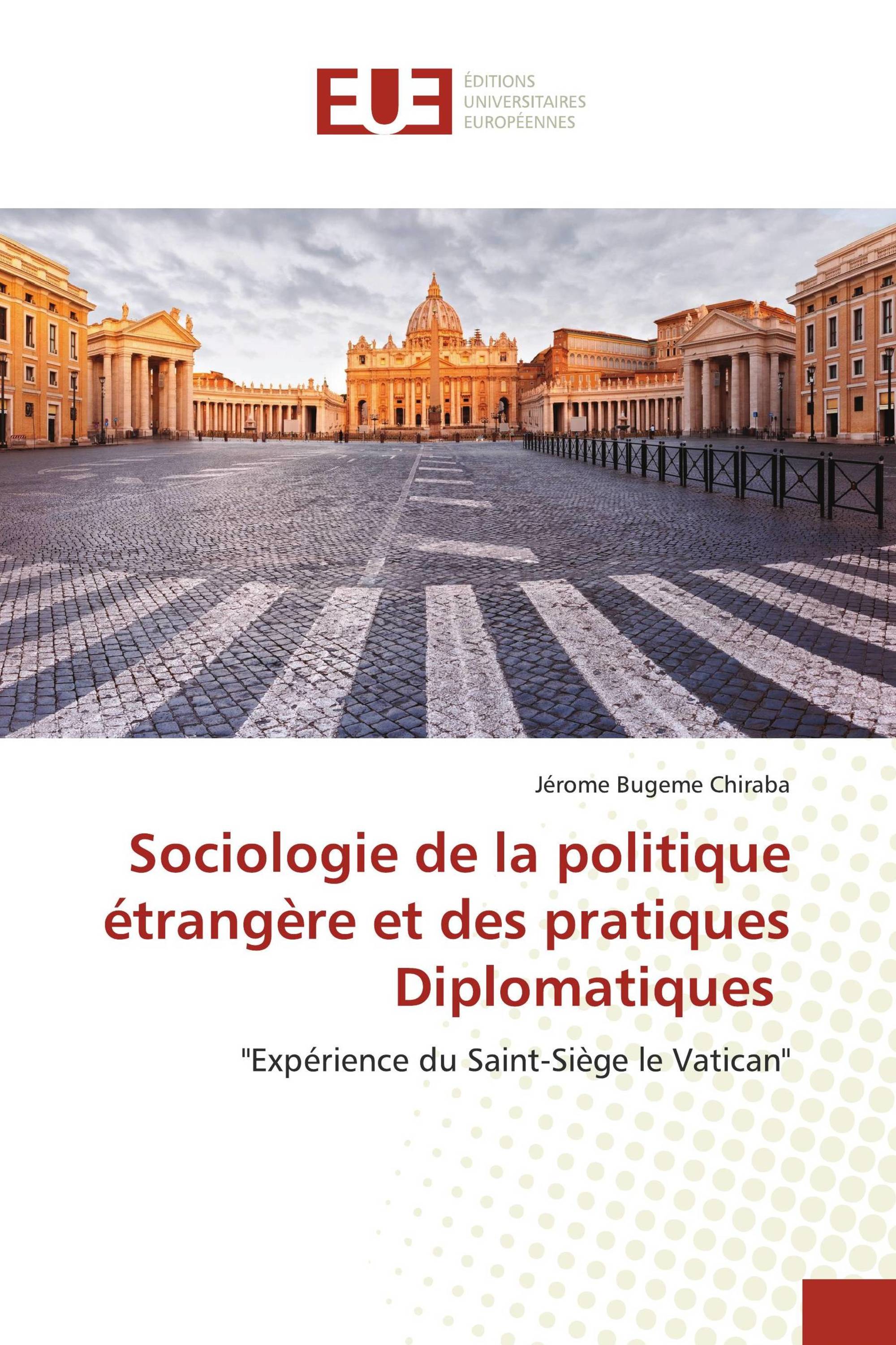 Sociologie de la politique étrangère et des pratiques Diplomatiques