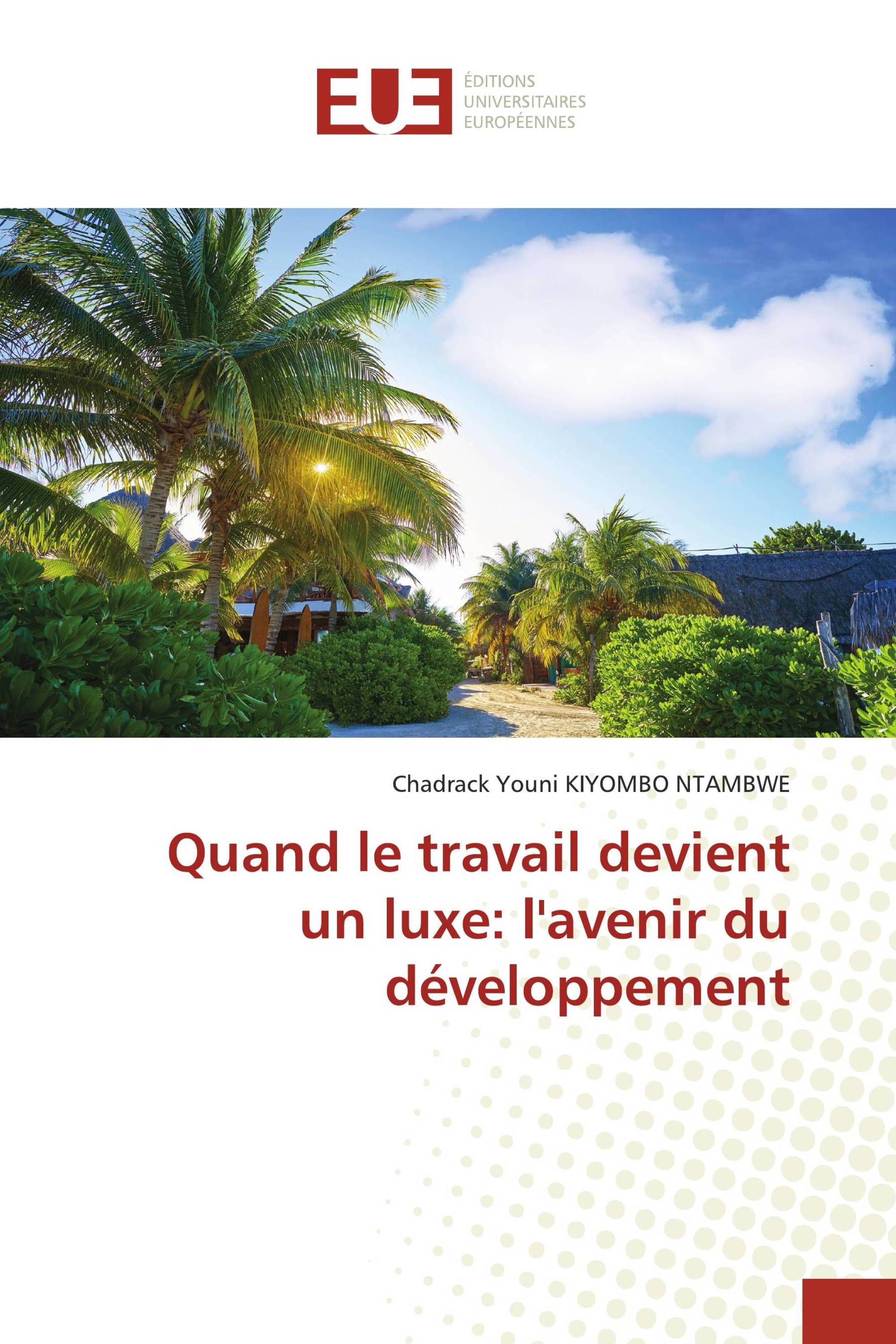 Quand le travail devient un luxe: l'avenir du développement