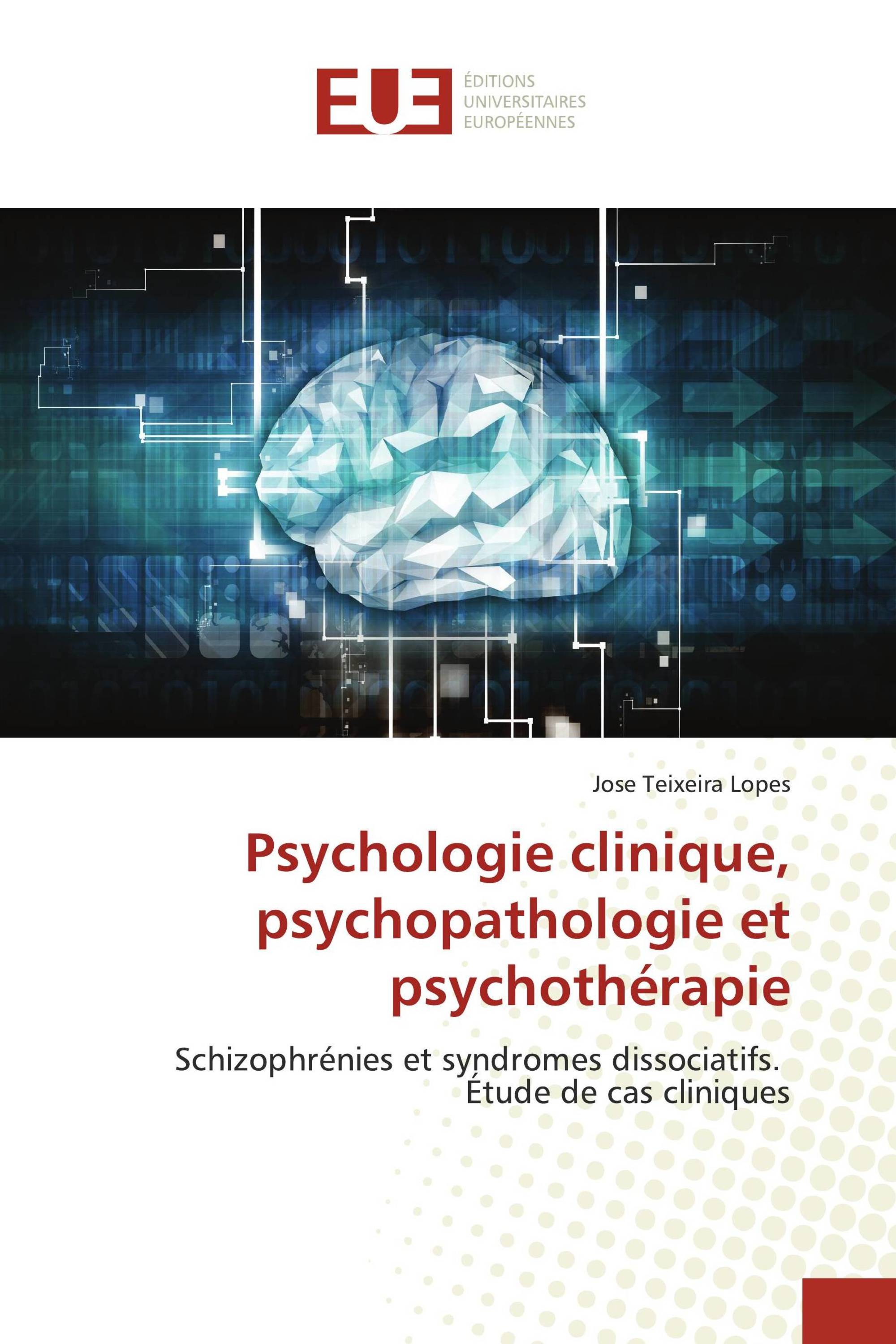 Psychologie clinique, psychopathologie et psychothérapie