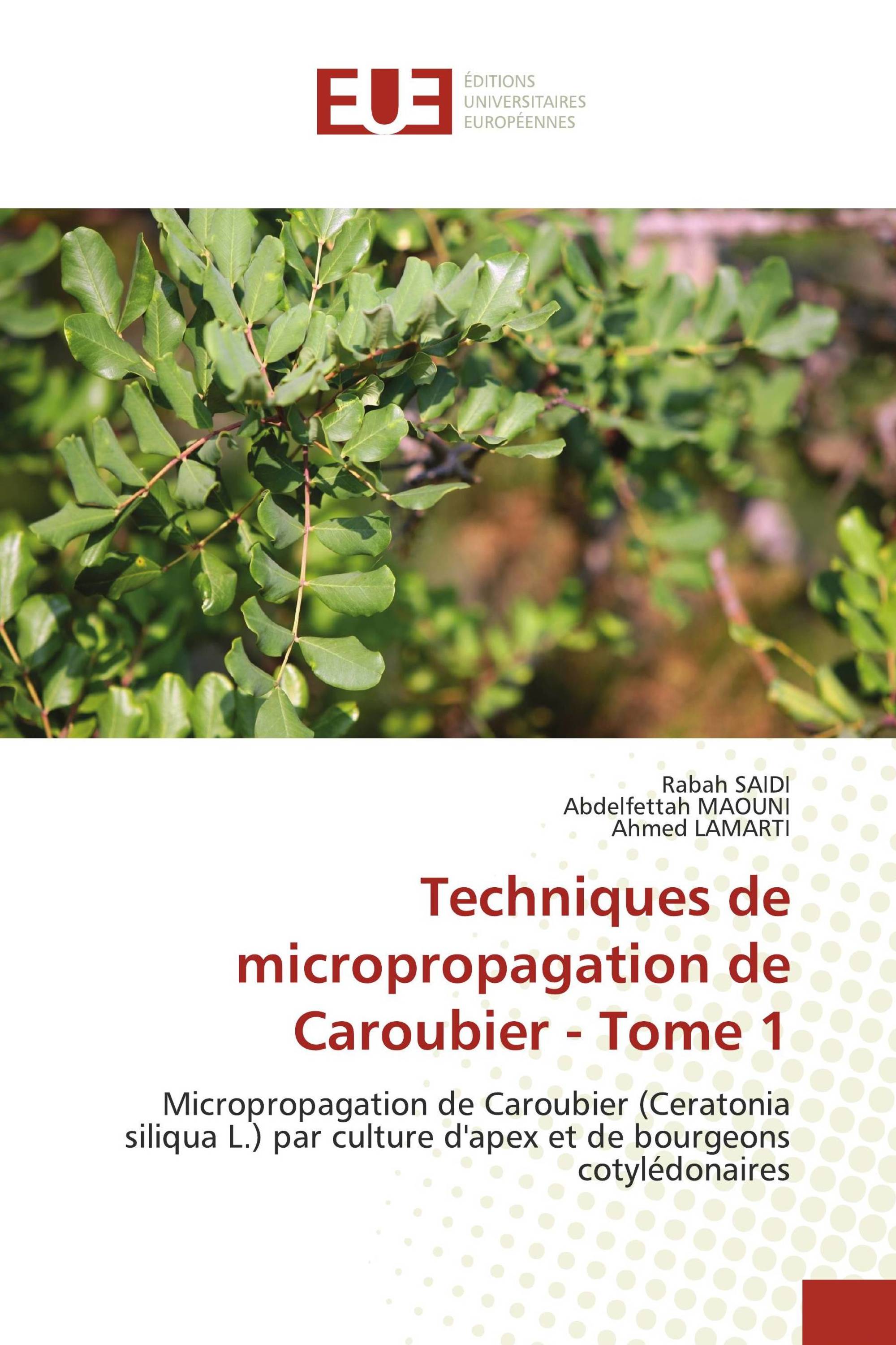 Techniques de micropropagation de Caroubier - Tome 1