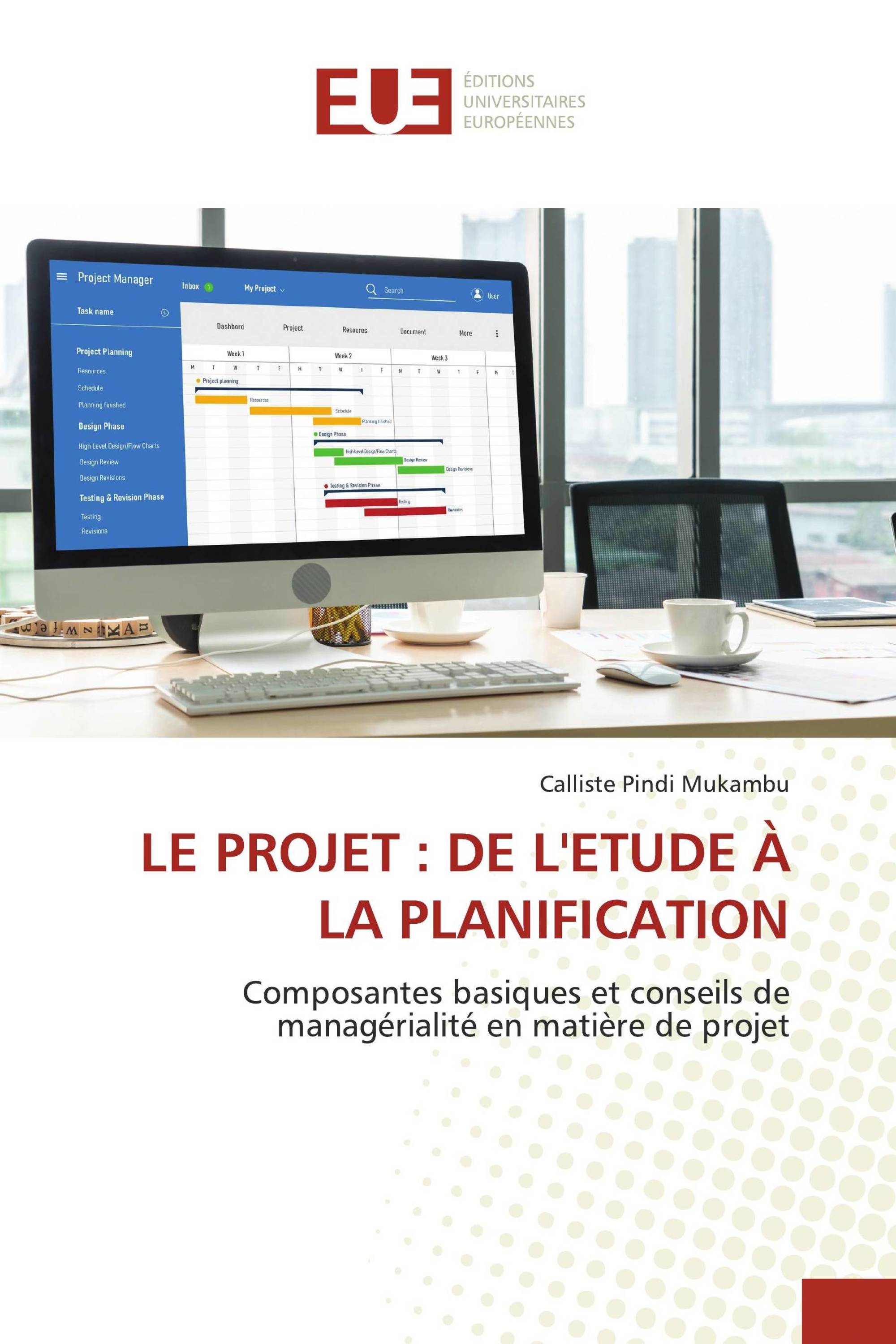 LE PROJET : DE L'ETUDE À LA PLANIFICATION