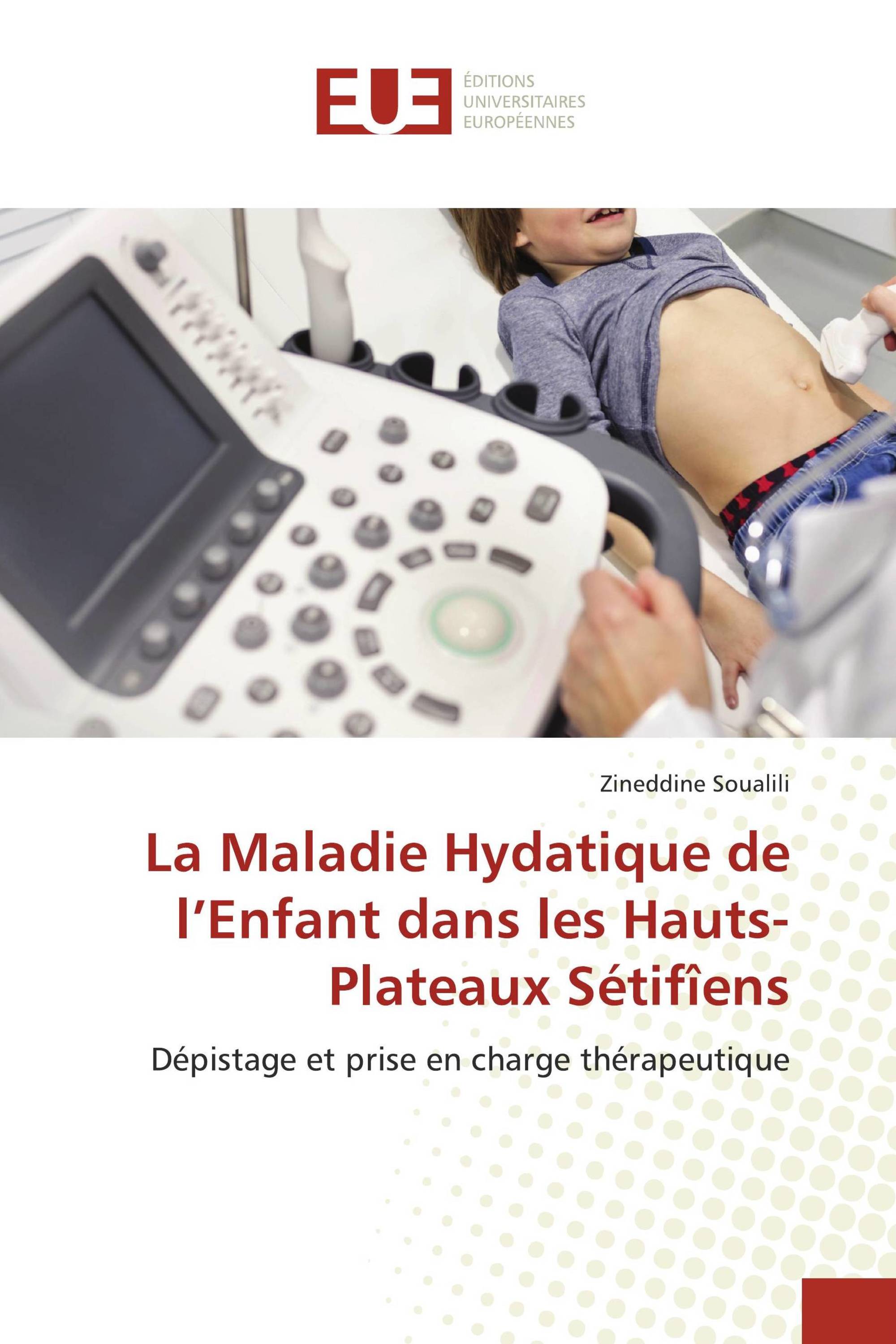 La Maladie Hydatique de l’Enfant dans les Hauts-Plateaux Sétifîens