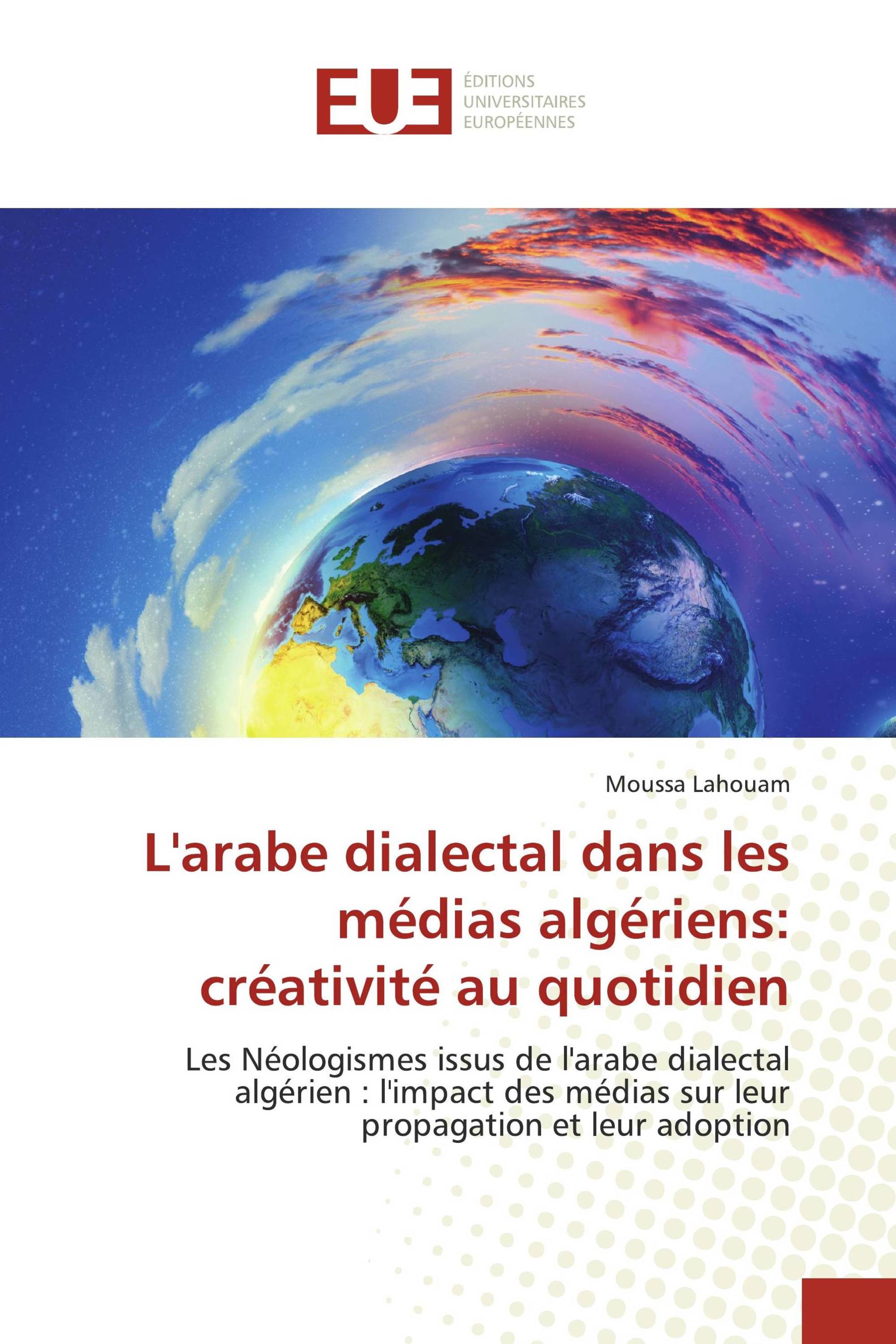 L'arabe dialectal dans les médias algériens: créativité au quotidien