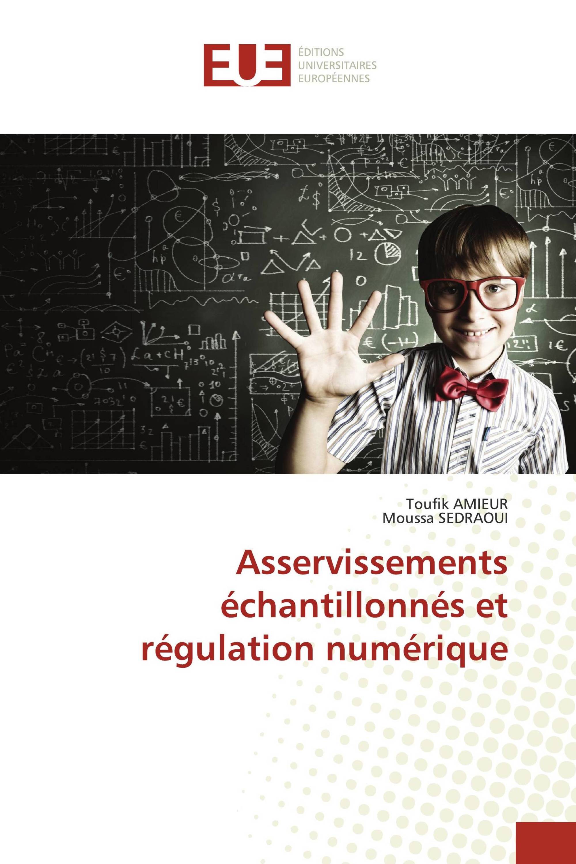 Asservissements échantillonnés et régulation numérique