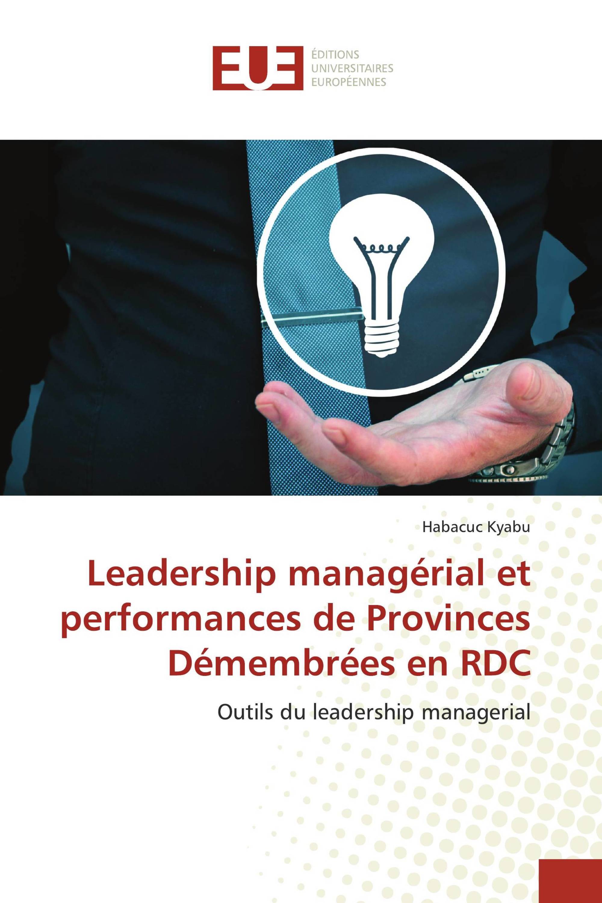 Leadership managérial et performances de Provinces Démembrées en RDC