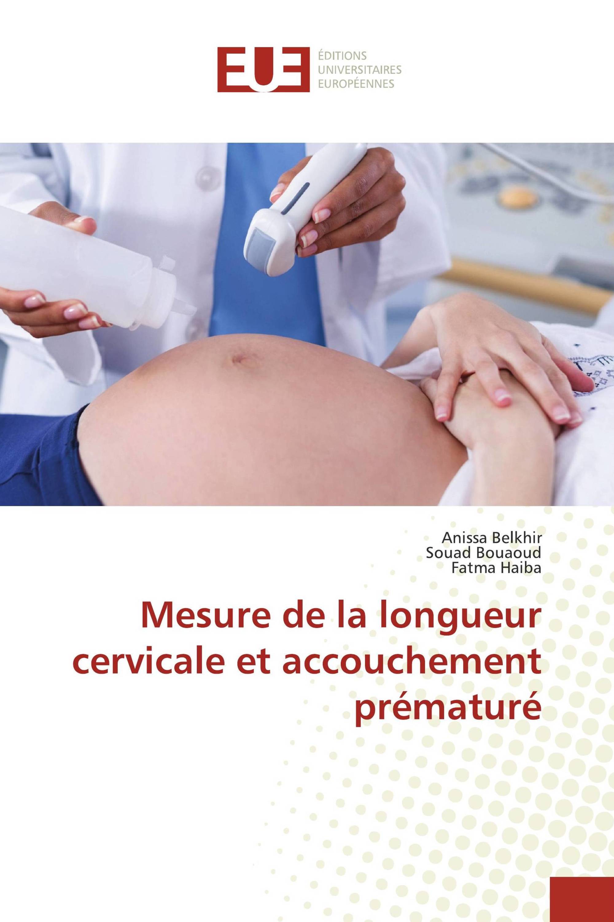 Mesure de la longueur cervicale et accouchement prématuré