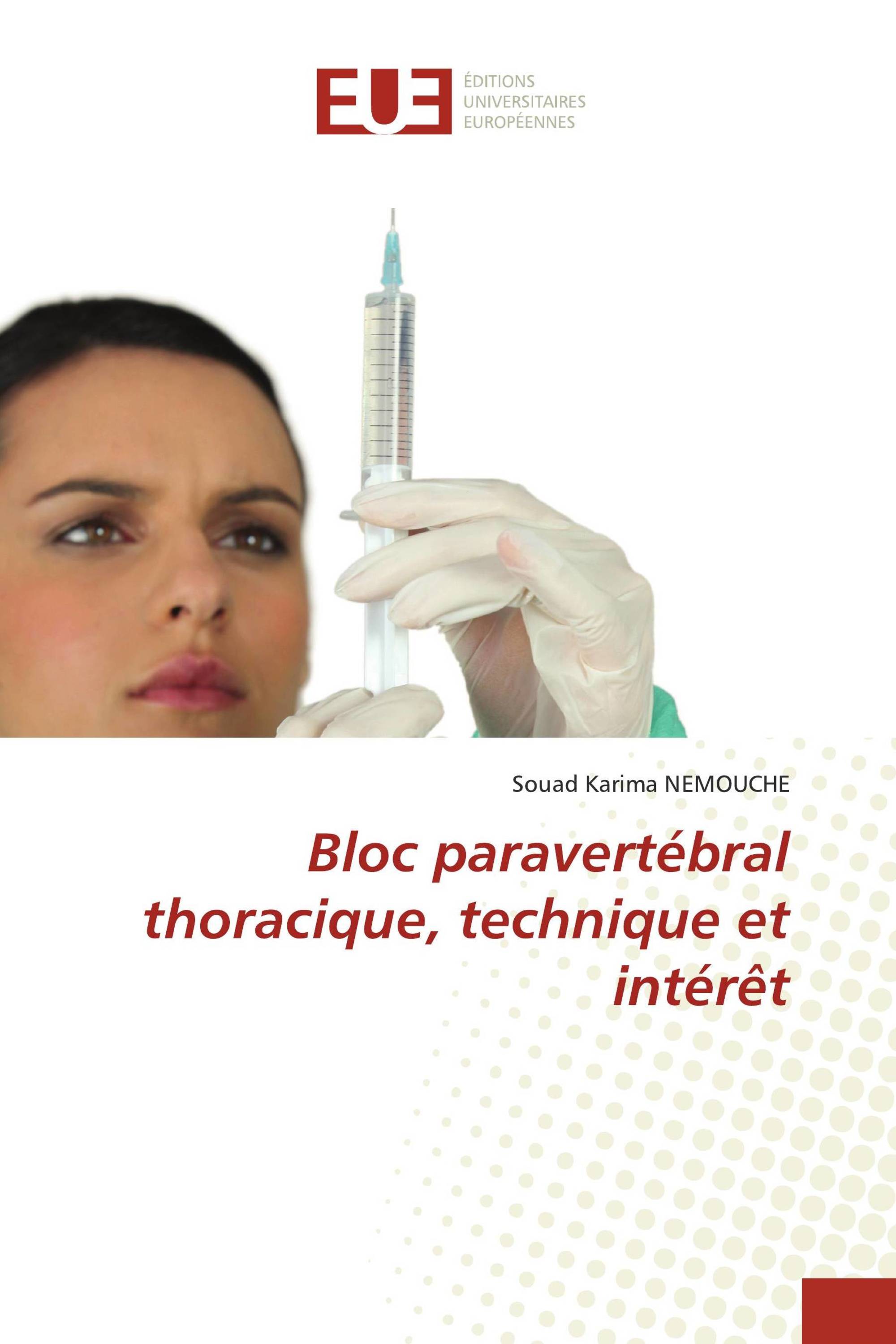 Bloc paravertébral thoracique, technique et intérêt